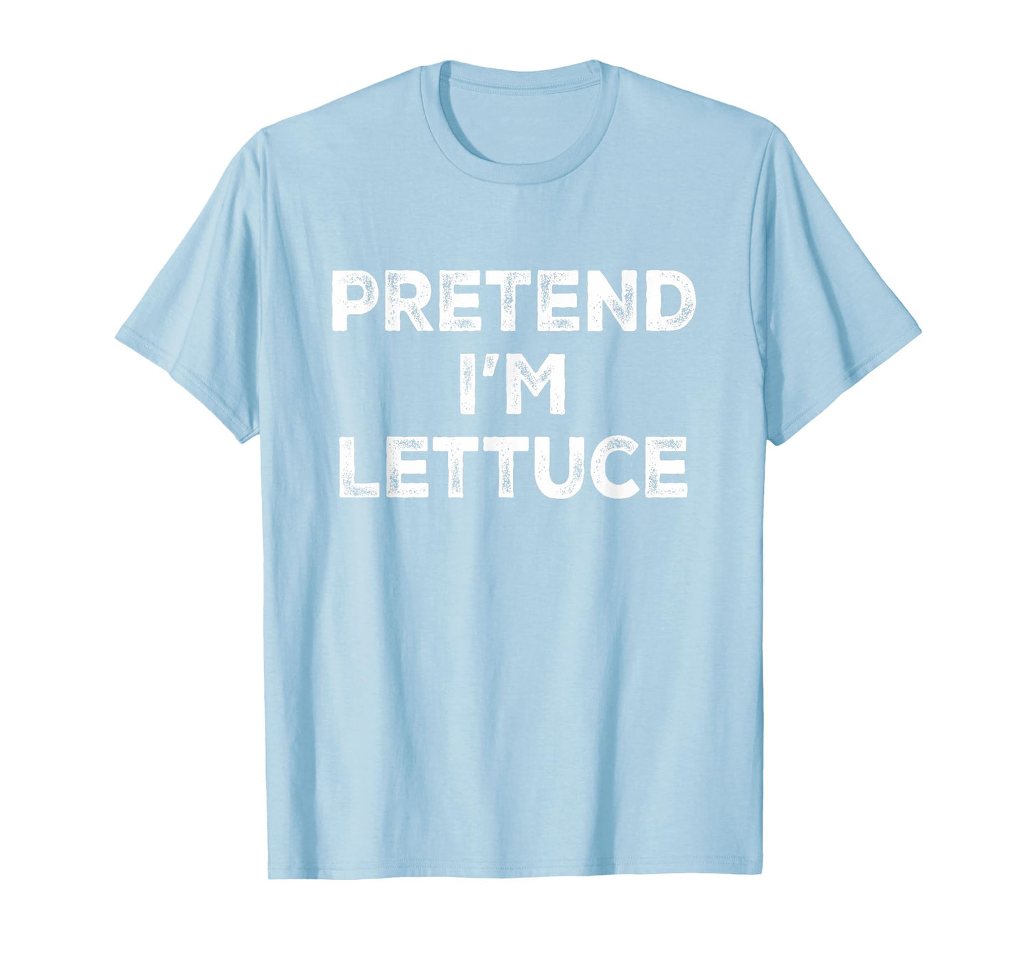 Pretend I'm Lettuce Lazy Halloween Costume T-Shirt