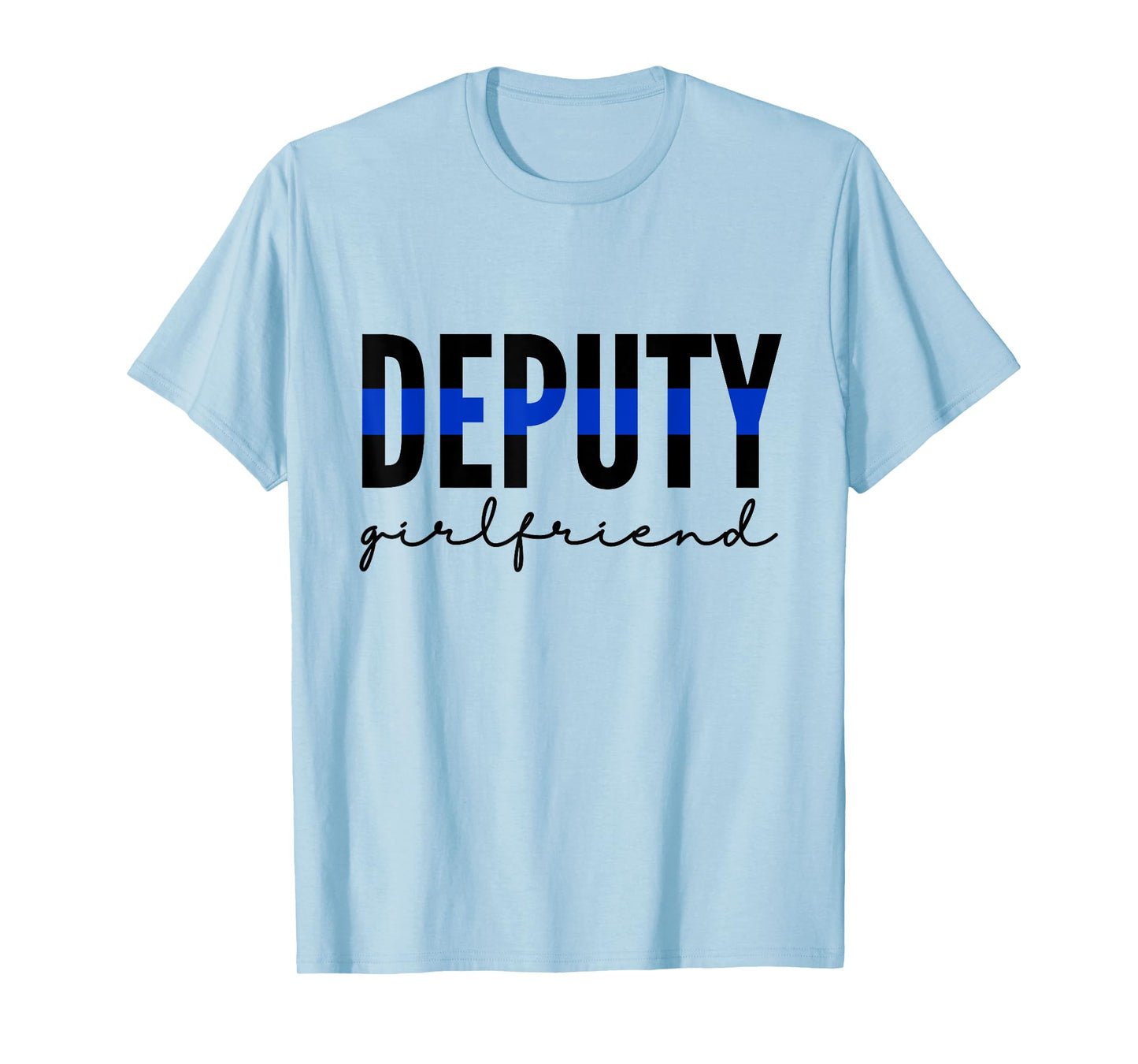 Deputy Girlfriend Thin Blue Line Police Officer Cop T-Shirt