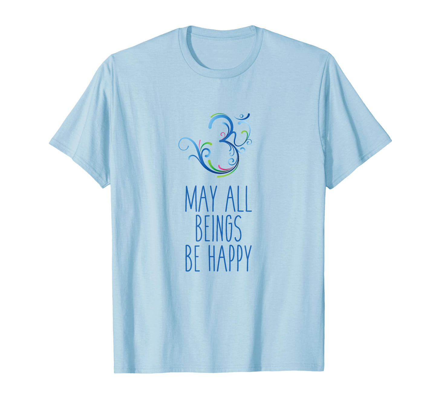May All Beings Be Happy Om Symbol Yoga T-Shirt T-Shirt