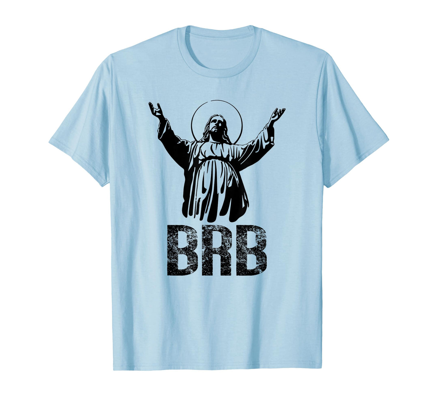 BRB JESUS | Cute T-Shirt & Gift S000125 T-Shirt