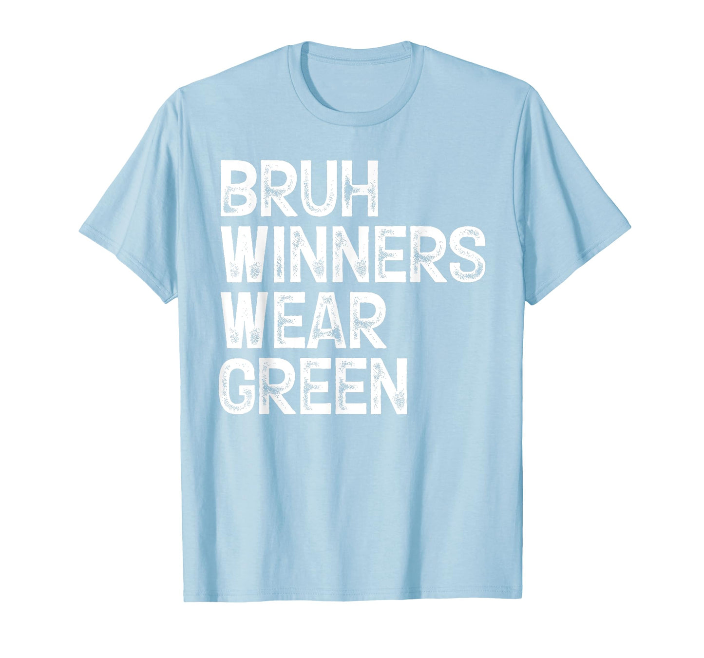 Winners Wear Green Team Spirit Week Game Color Sports day T-Shirt