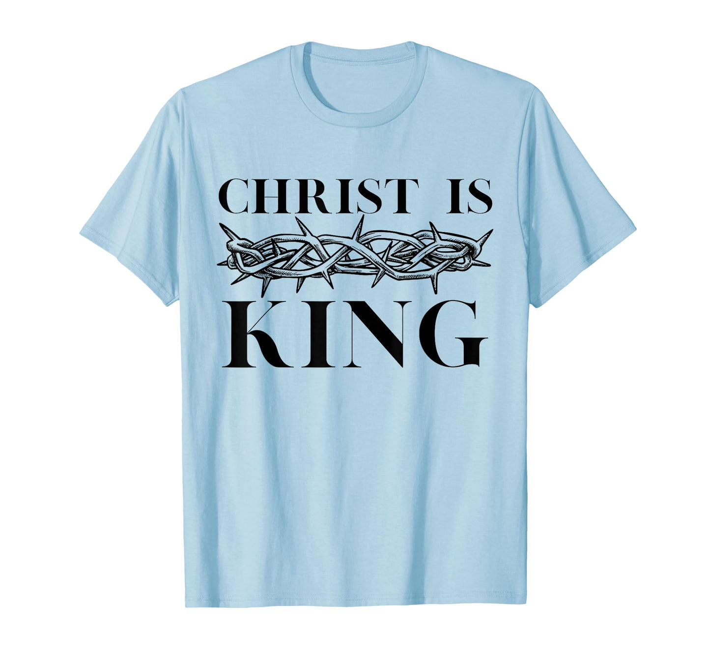 Unique Design Christ Is King Christian Crown of Thorns T-Shirt