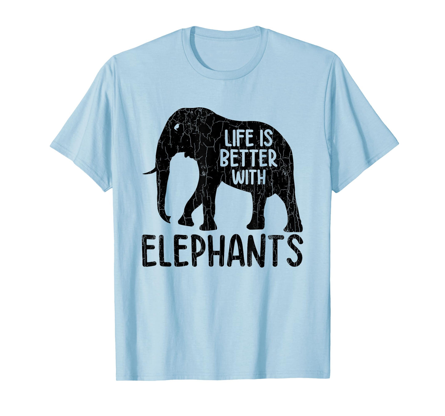 Life Is Better With Elephants Funny Elephant Lover Graphic T-Shirt