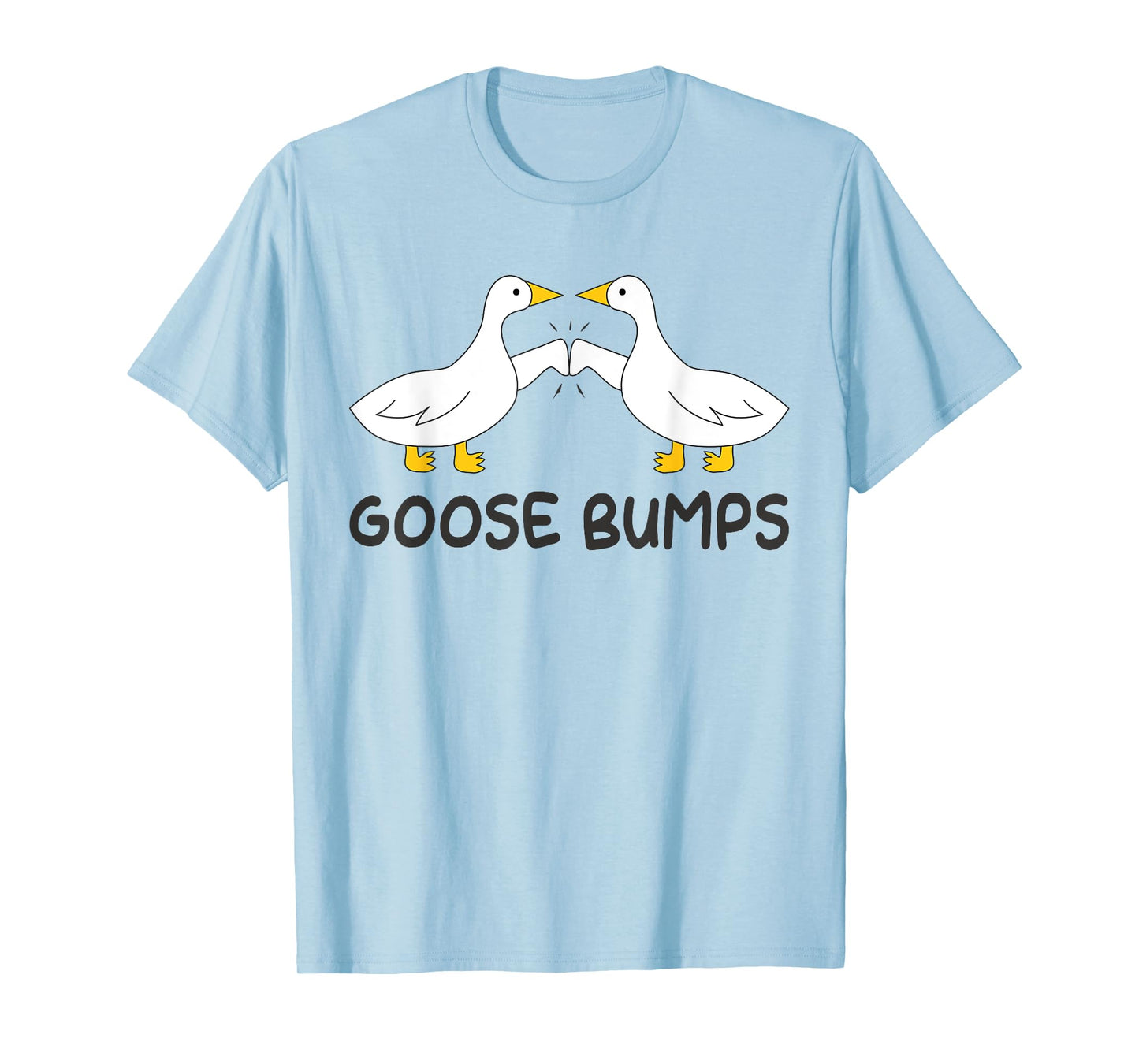 Funny Goose Bumps Friends Goosebumps Animal Pun Farmcore T-Shirt