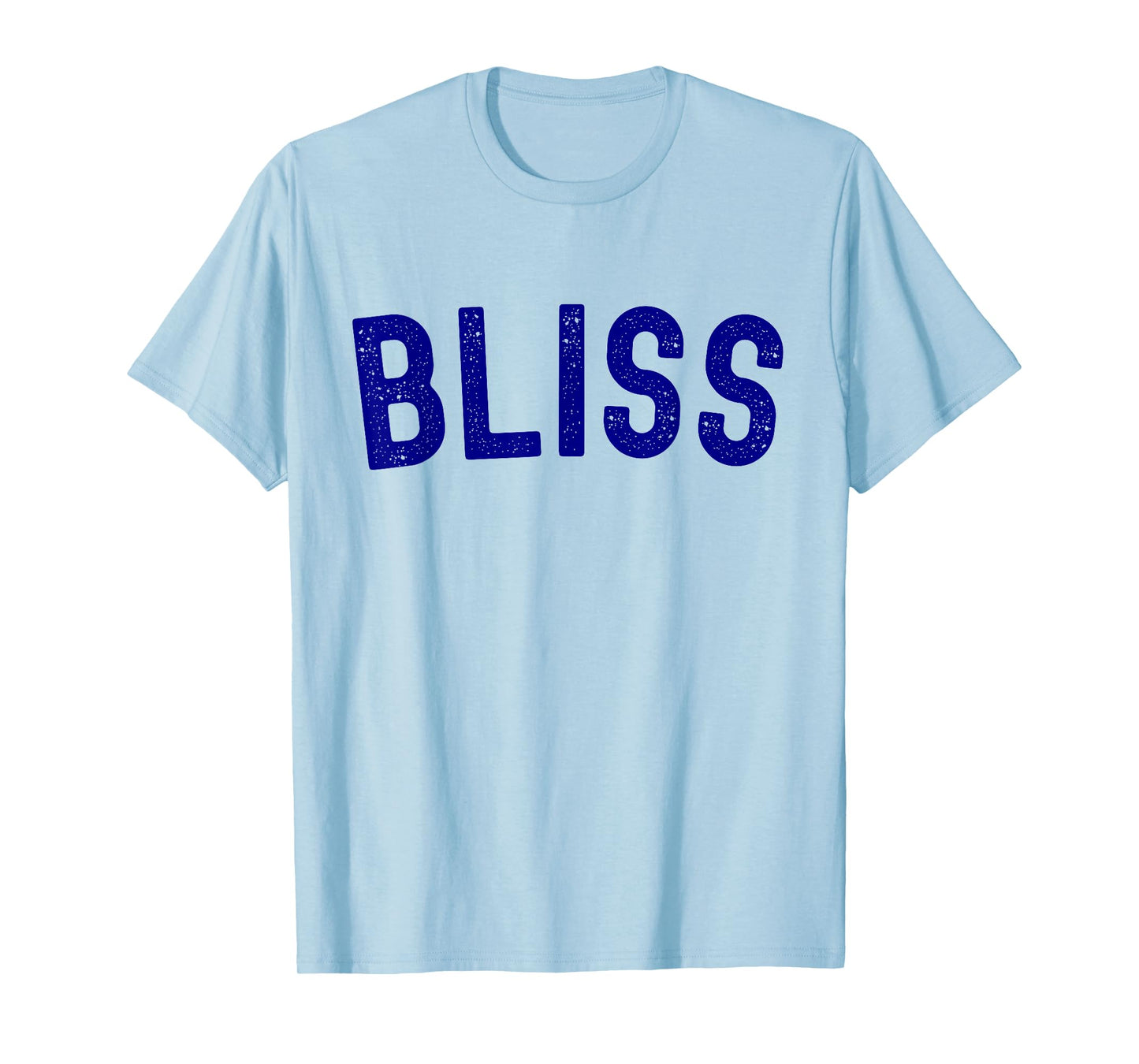 Bliss Word Funny T-Shirt