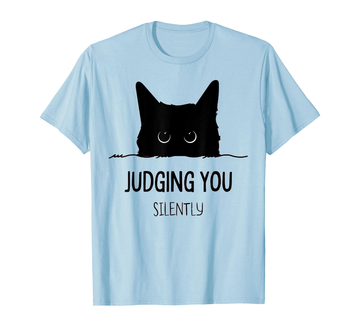 Cat Judging You Silently Funny Black Cat Mom Dad T-Shirt for Men Women Girls Kids