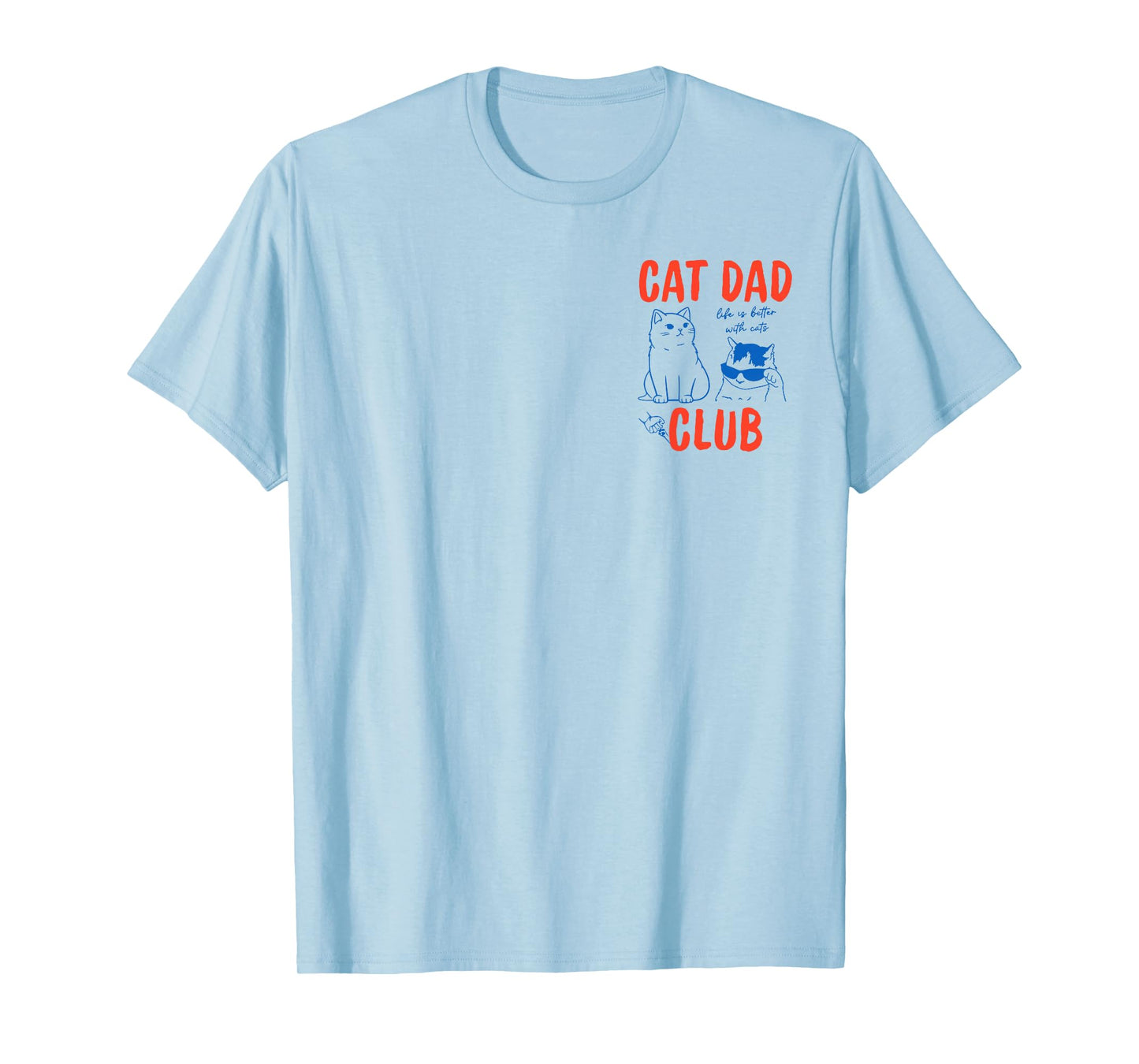 Cat Dad Club 2 Sided Mens Dad Fathers Day Funny Cat Meme T-Shirt