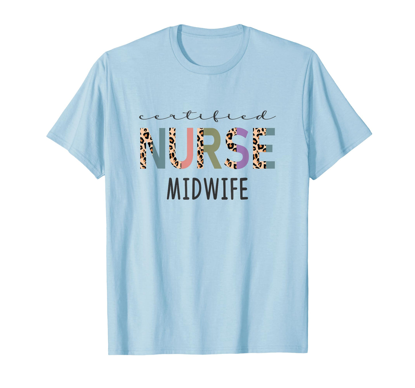 Certified Nurse Midwife Gift Funny CNM Women Leopard T-Shirt
