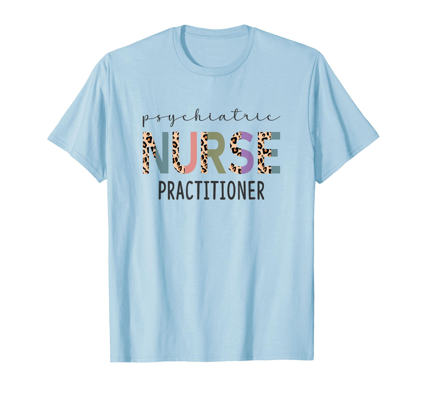 Psychiatric Nurse Practitioner Gift Funny PMHNP Women Nurse T-Shirt