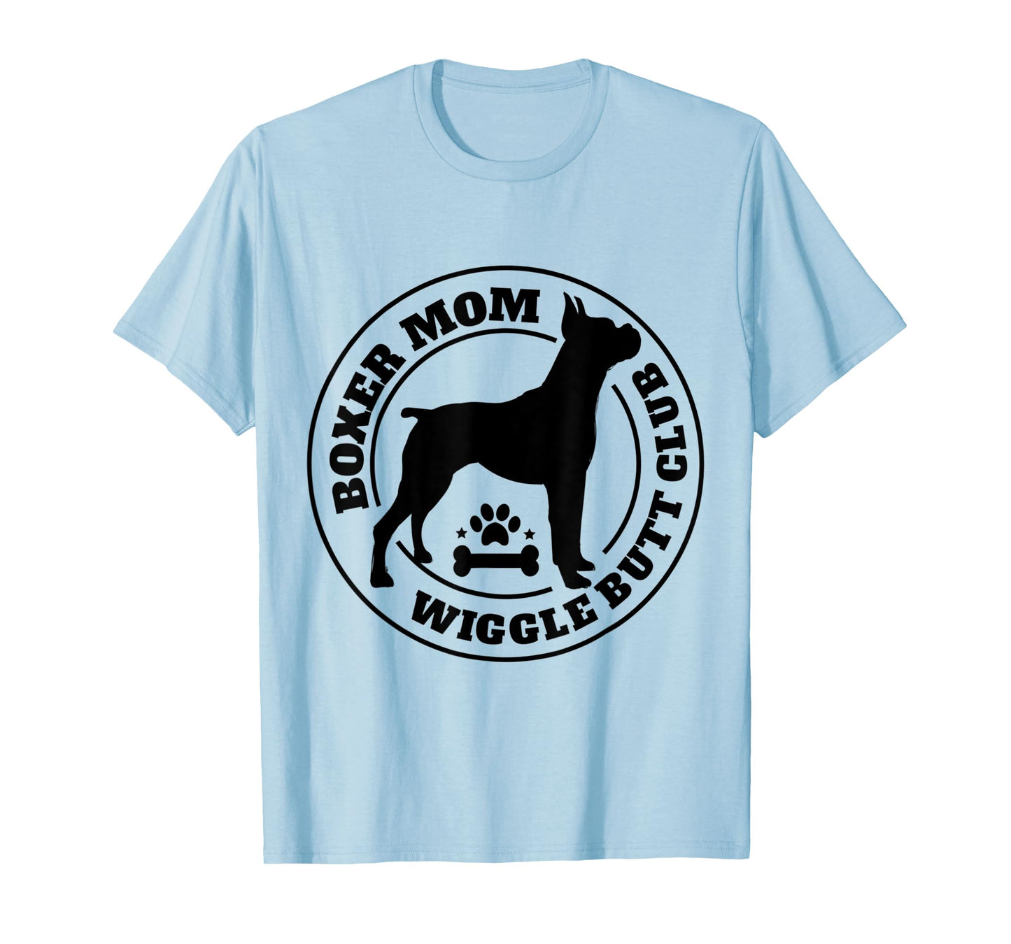 Boxer Mom Wiggle Butt Club Boxer Dog Gifts For Women Men T-Shirt