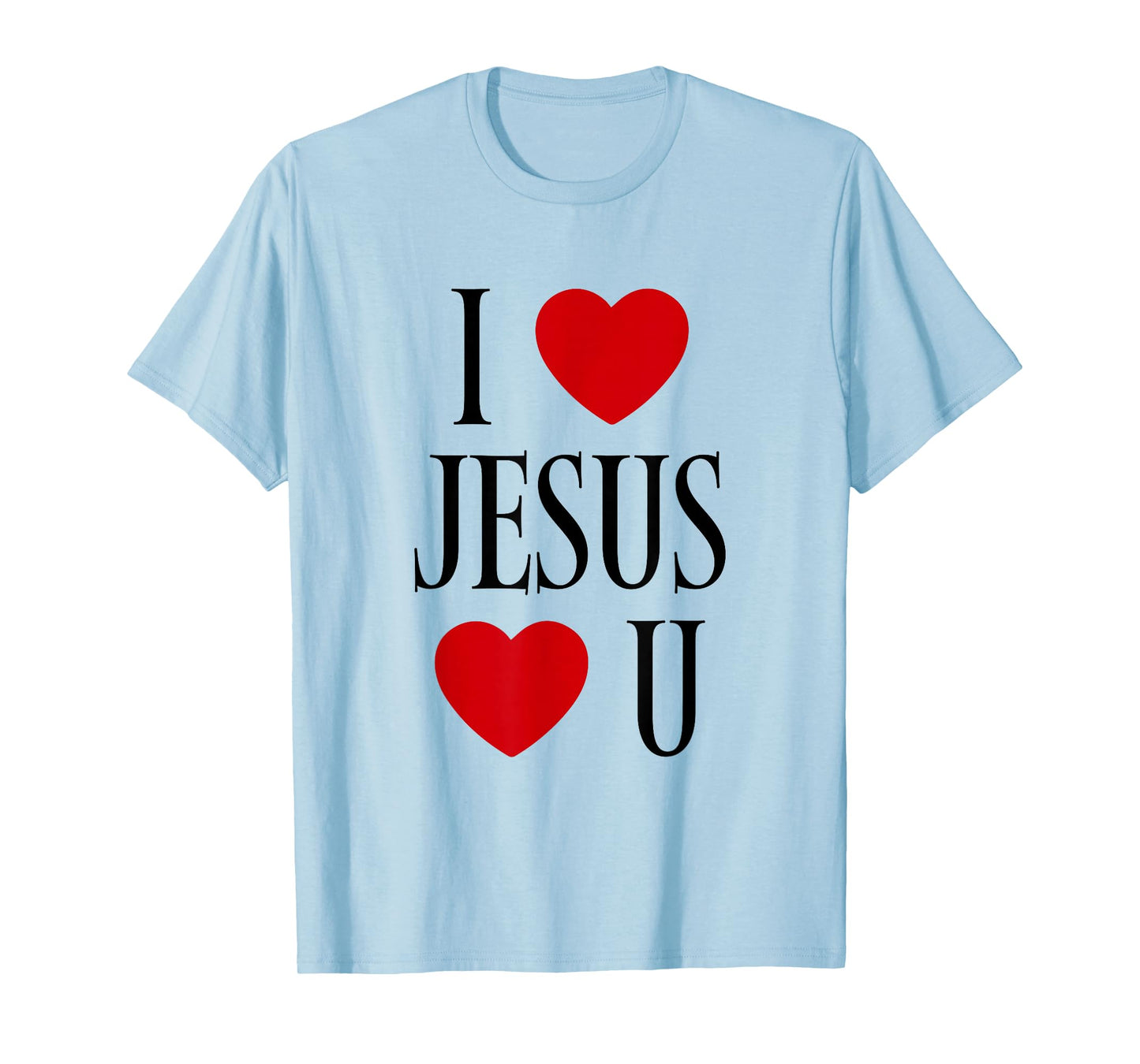 I Love Jesus Loves You - Christian Faith Religious Bible T-Shirt