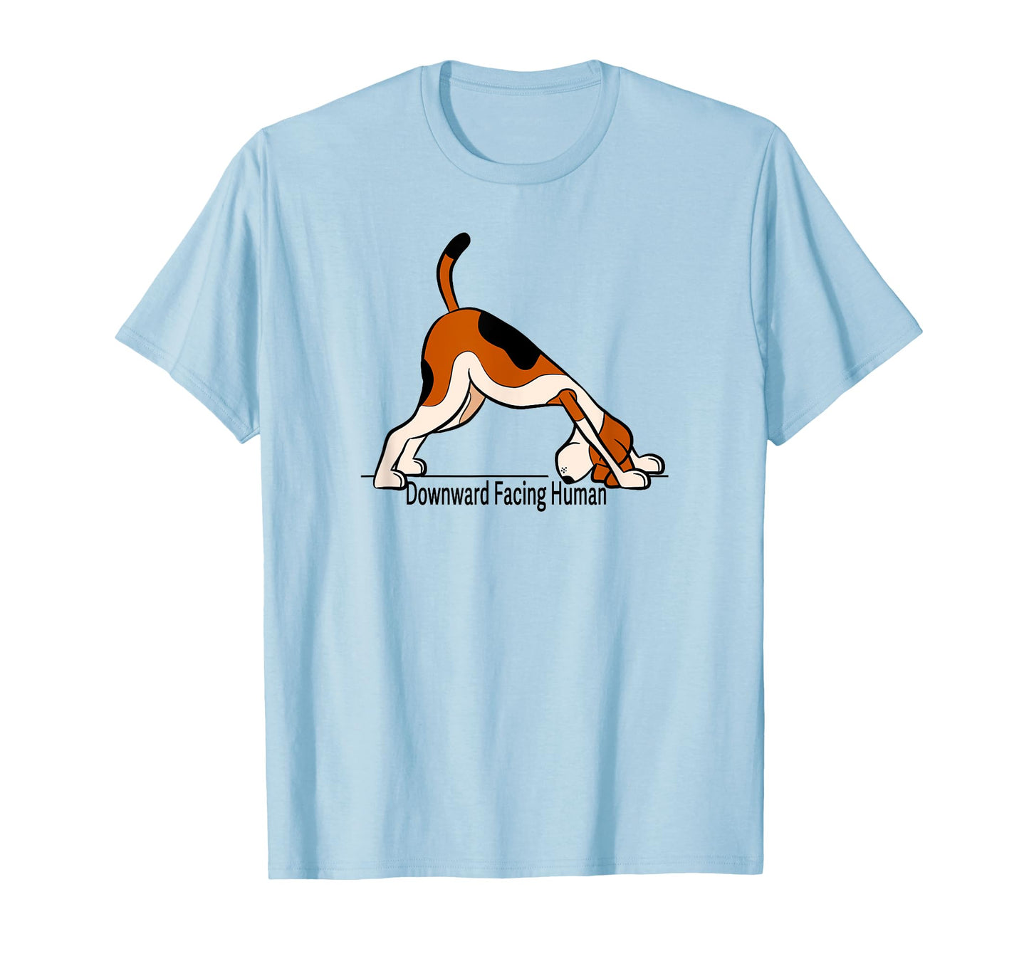 Downward Facing Human - men womens funny dog yoga T-Shirt
