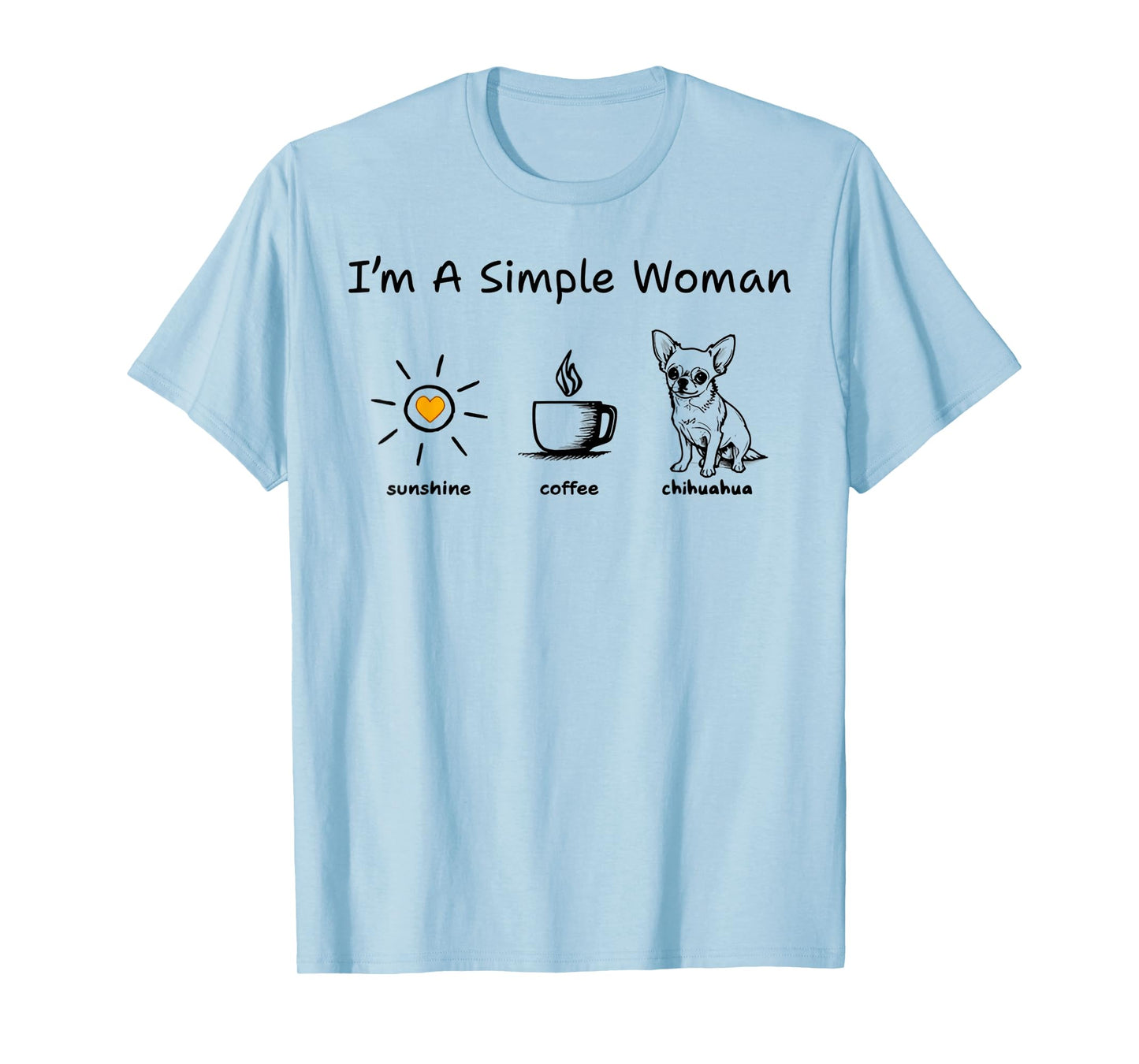 I'm A Simple Woman Sunshine Coffee Chihuahua T-Shirt