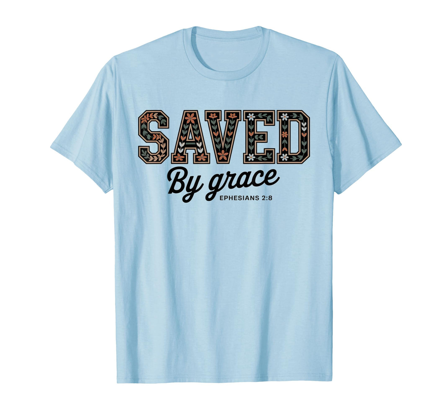 Saved by Grace Boho Floral Christian Bible Verse T-Shirt