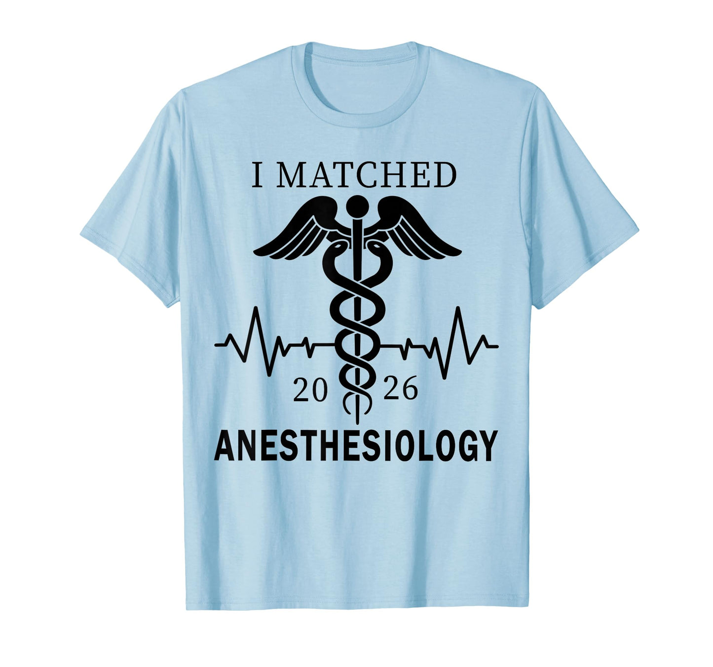 I Matched Anesthesiology Medicine Match Day 2026 Residency T-Shirt