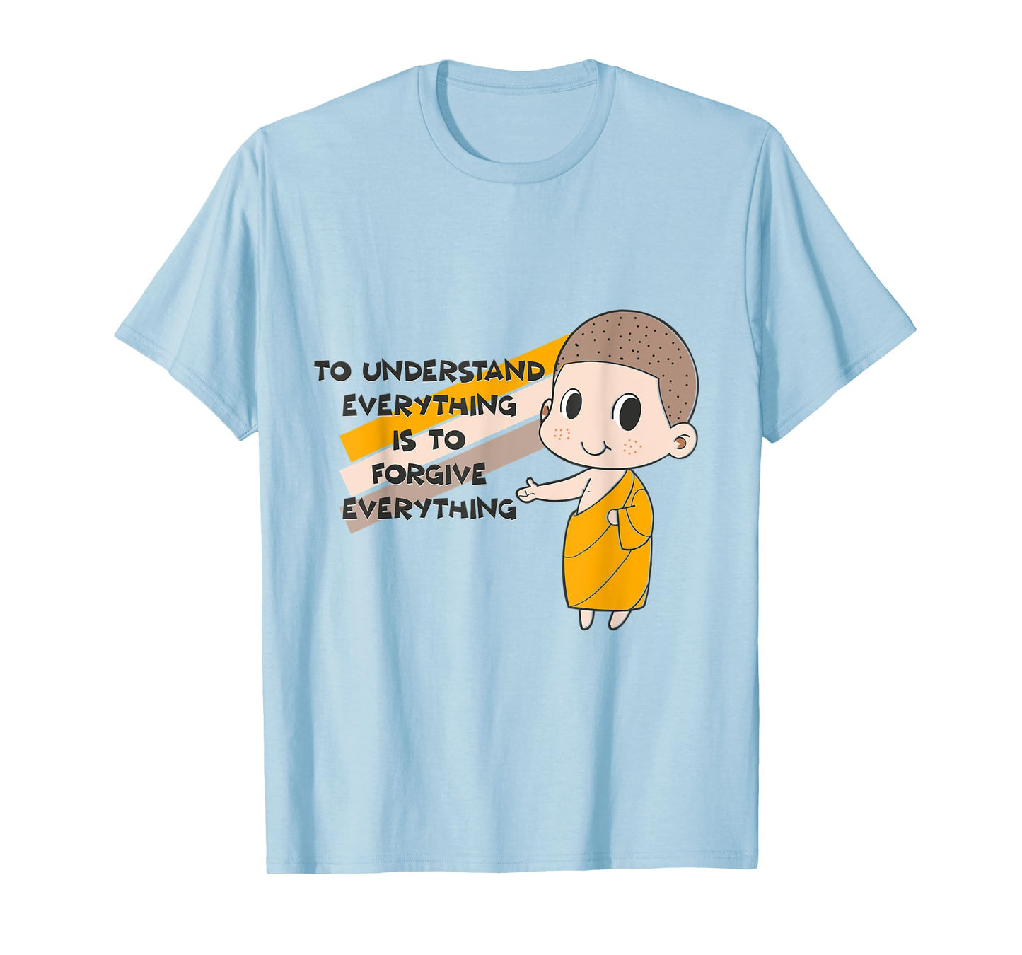 Buddha Monk Namaste Understanding Is Forgiving Buddhism T-Shirt