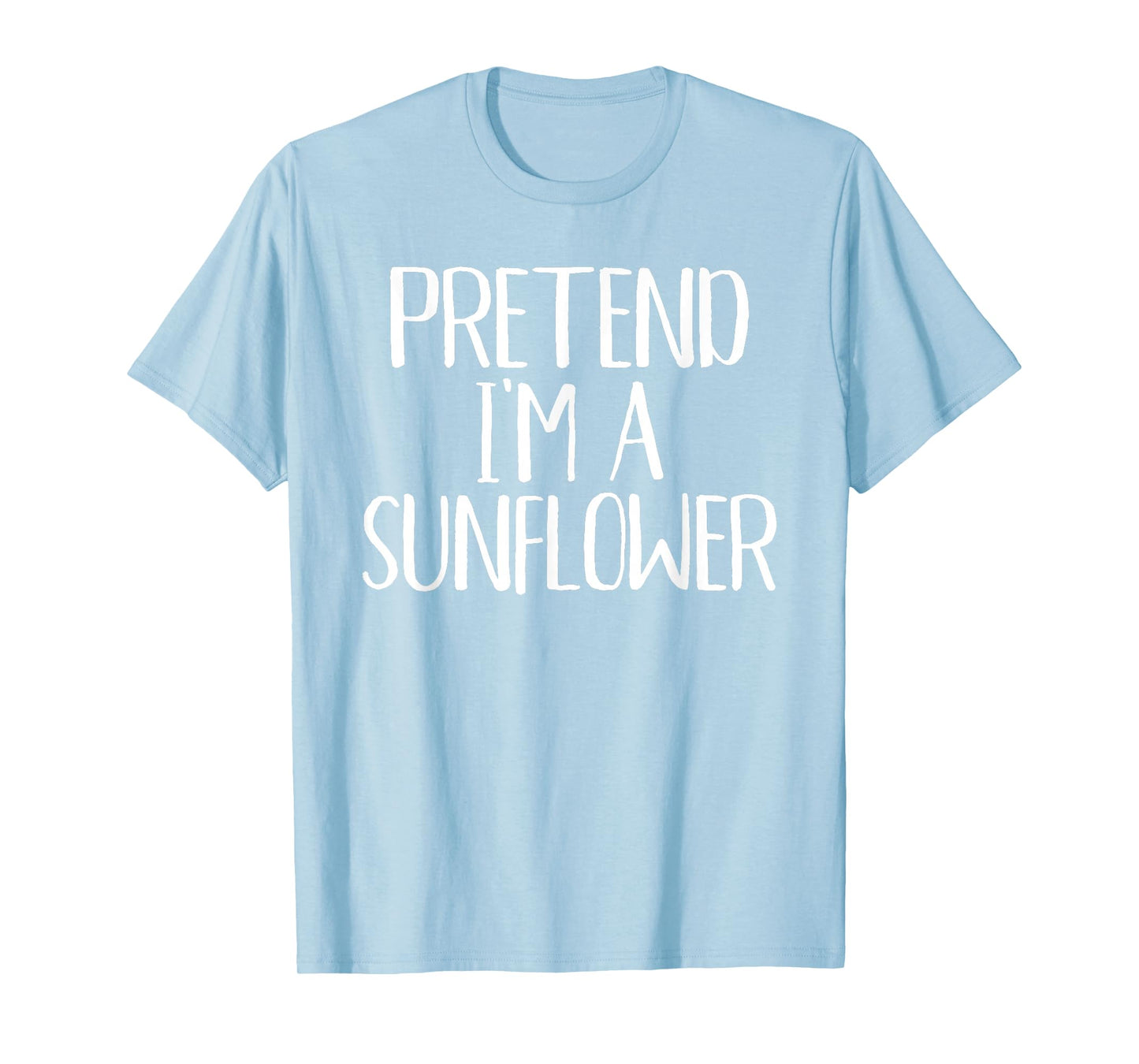 Pretend I'm A Sunflower Costume Family Funny Halloween Party T-Shirt