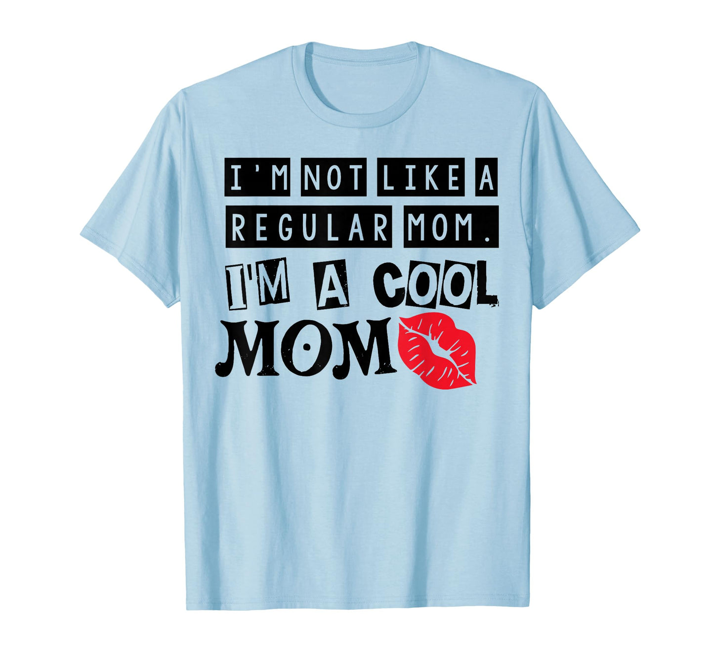 I'm Not Like A Regular Mom Vintage Mothers Day T-Shirt