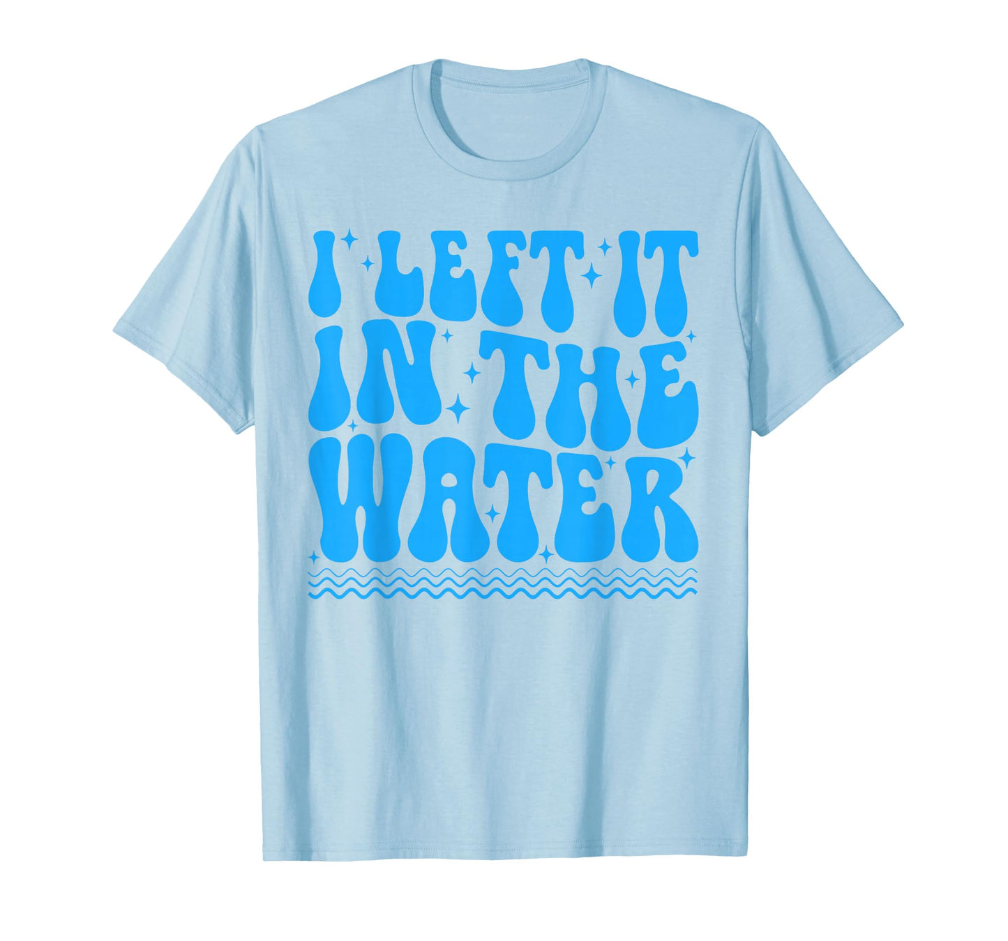 Groovy I Left It in The Water Funny Church Christian Baptism T-Shirt