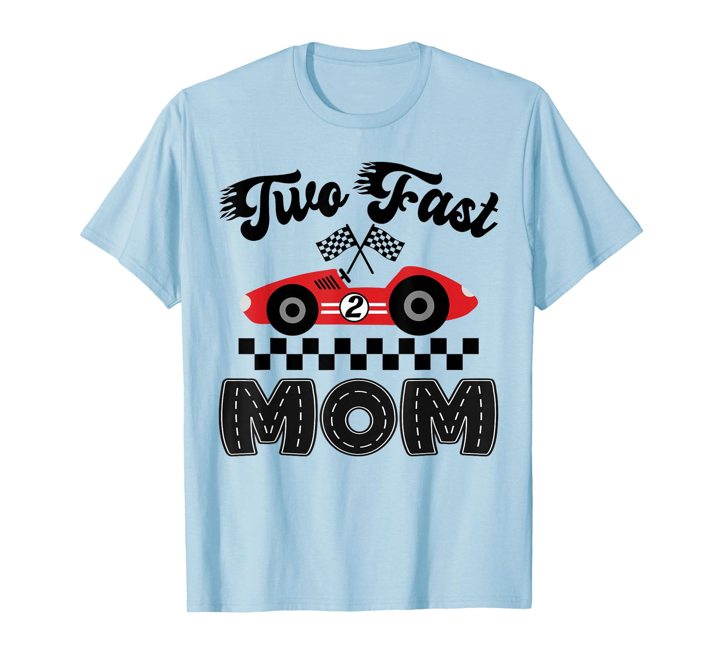 Two Fast Mom of The Birthday Boy Racing Car Family T-Shirt