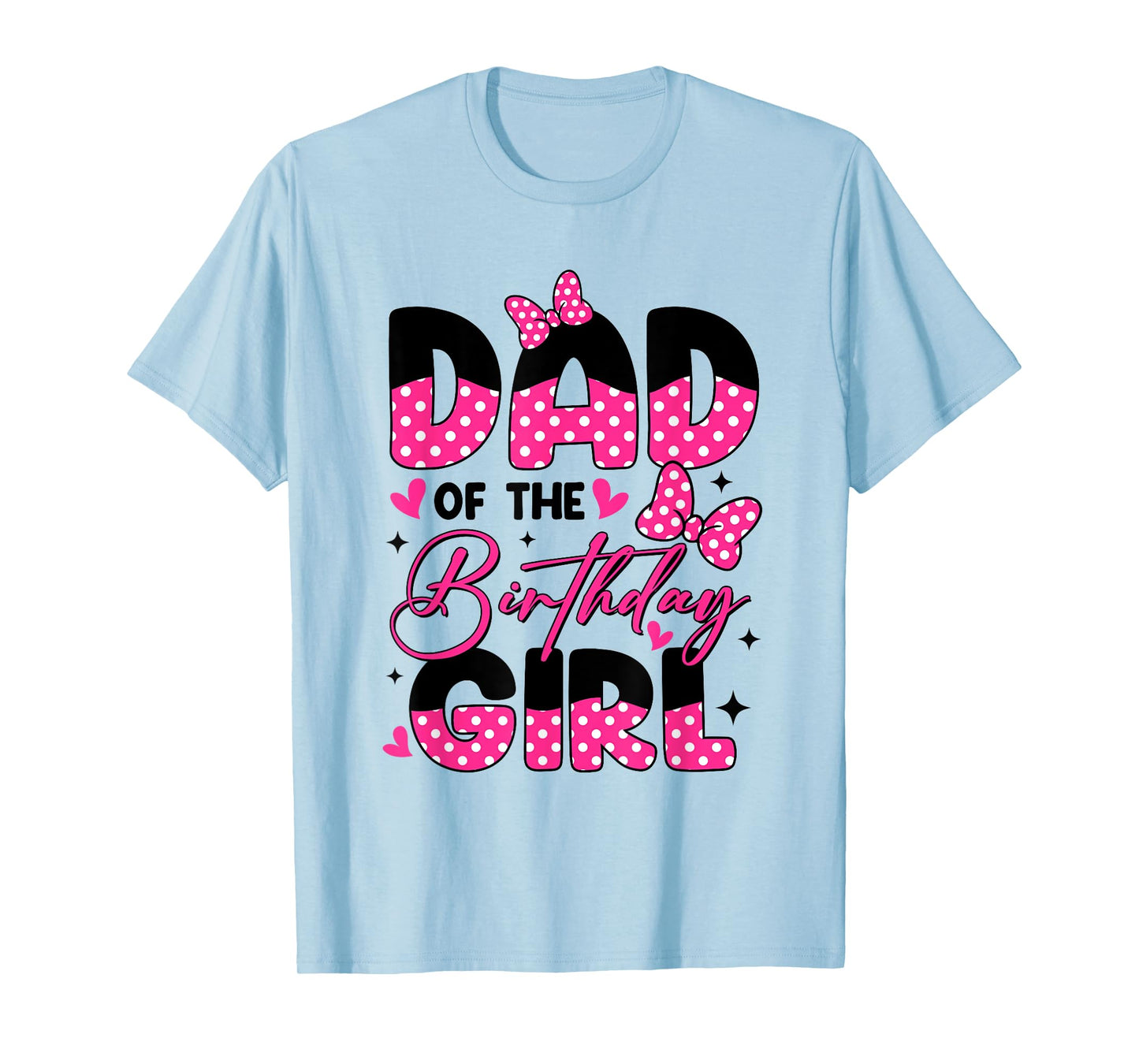 Dad of The Birthday Girl Pink Family Birthday Girls Party T-Shirt