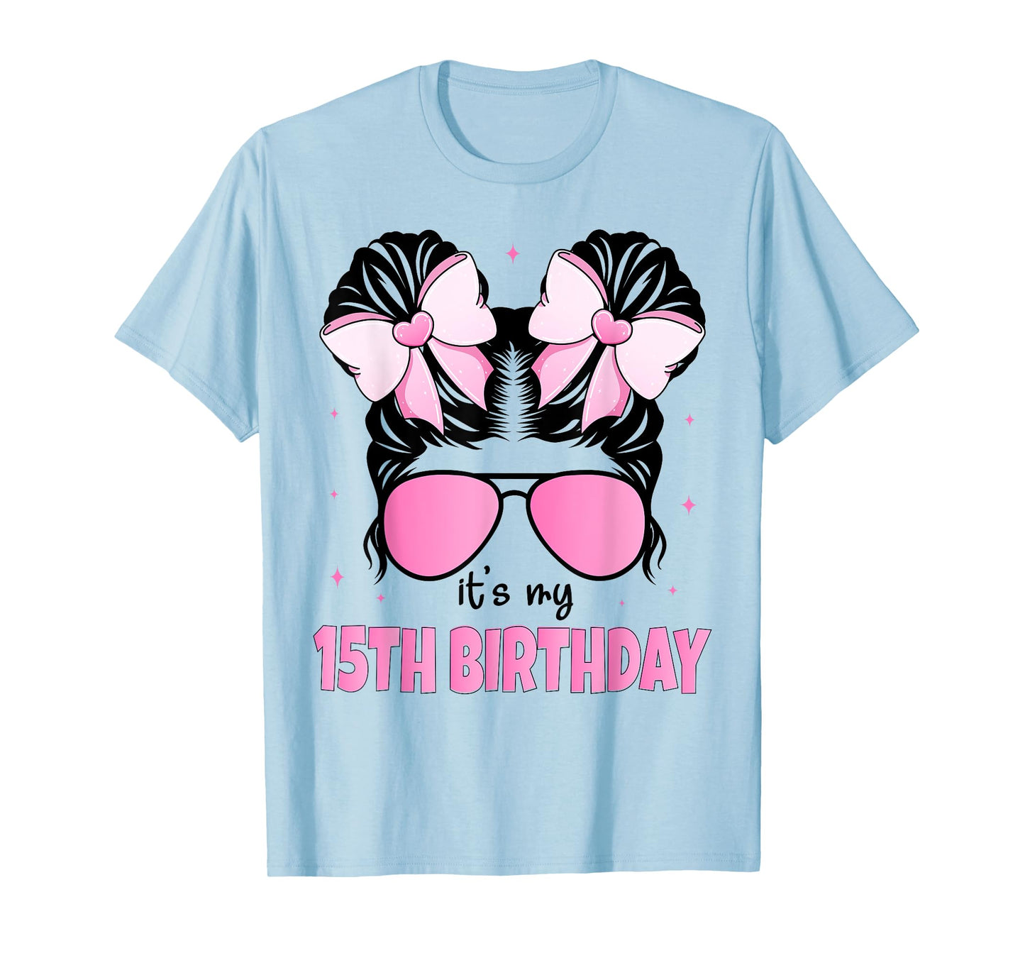 It's My 15th Birthday 15 Years Old Girls Bday Messy Bun Bow T-Shirt