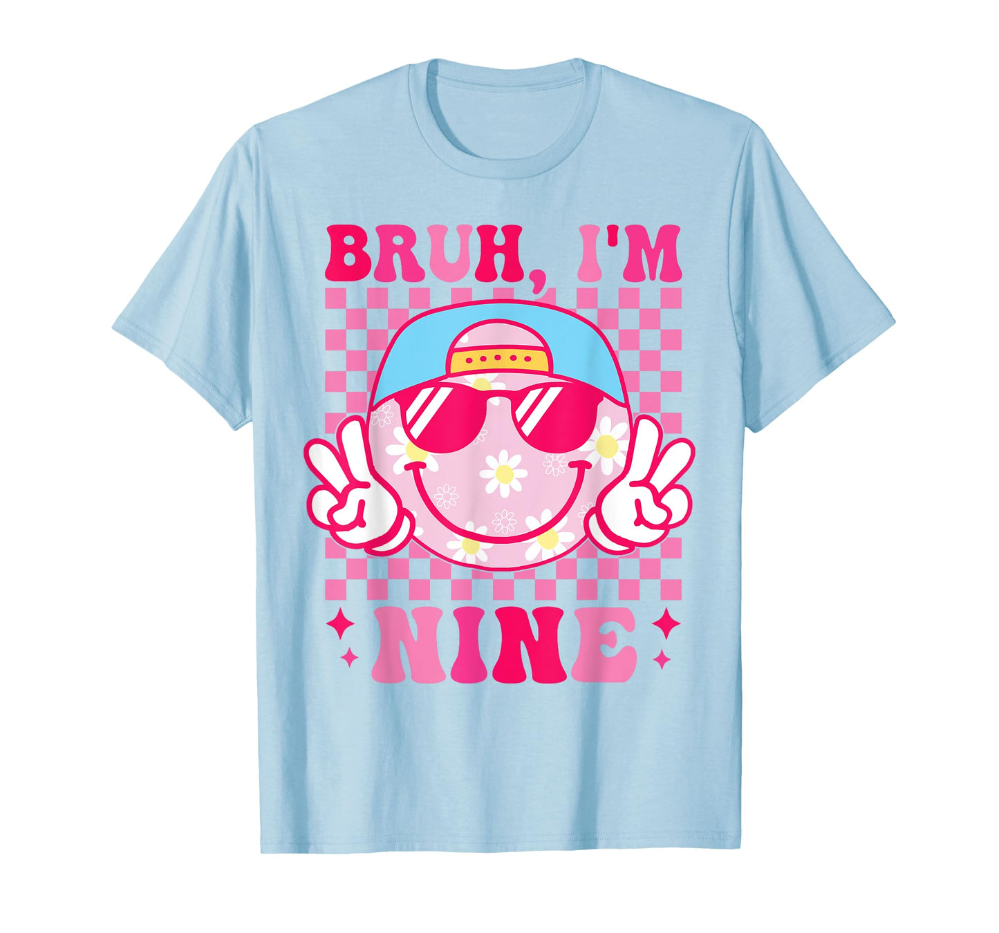 Bruh I'm Nine 9 9th Birthday Groovy Girls 9 Years Old T-Shirt