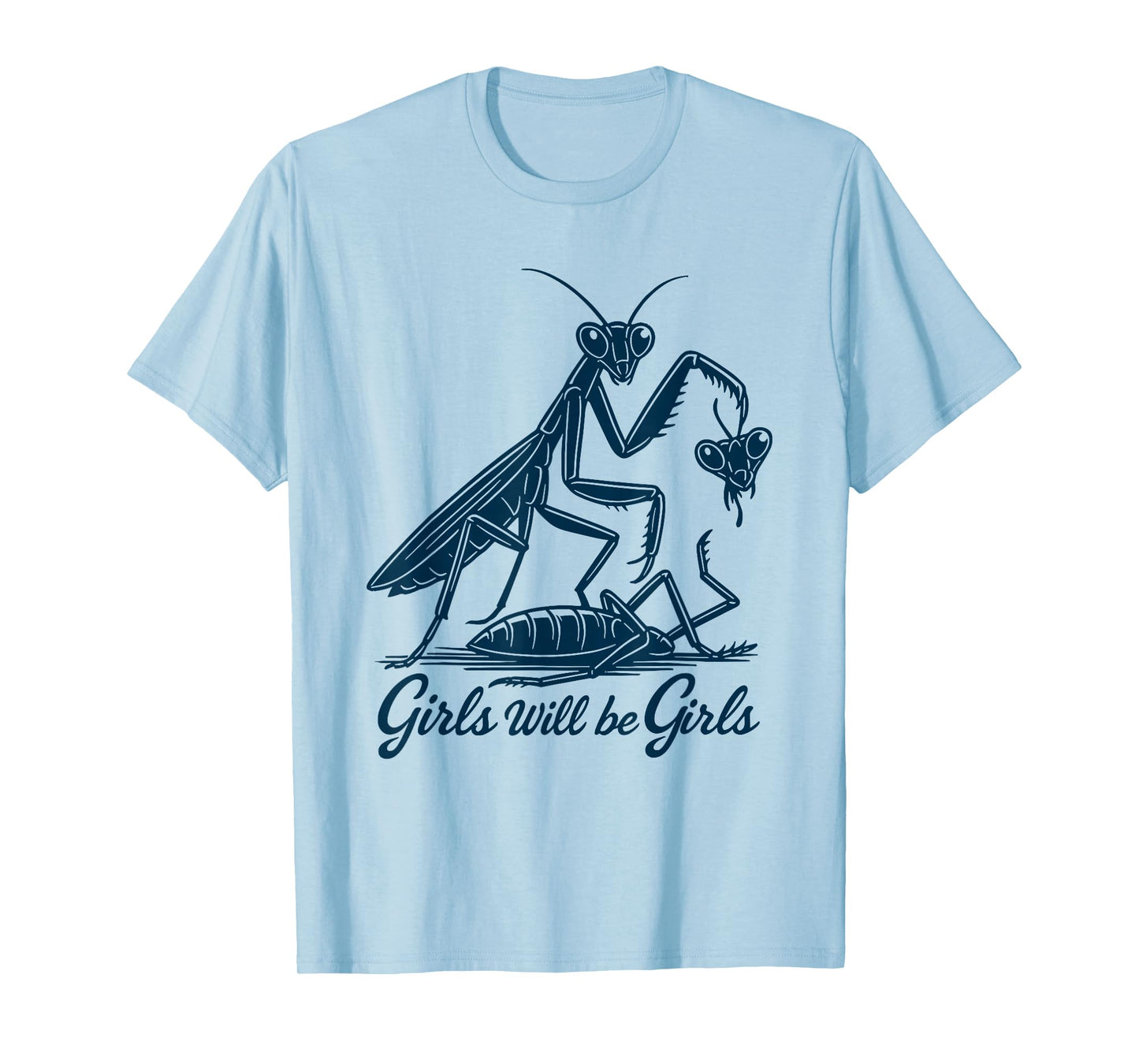 Girl Will Be Girls Praying Mantis Tee, T-Shirt