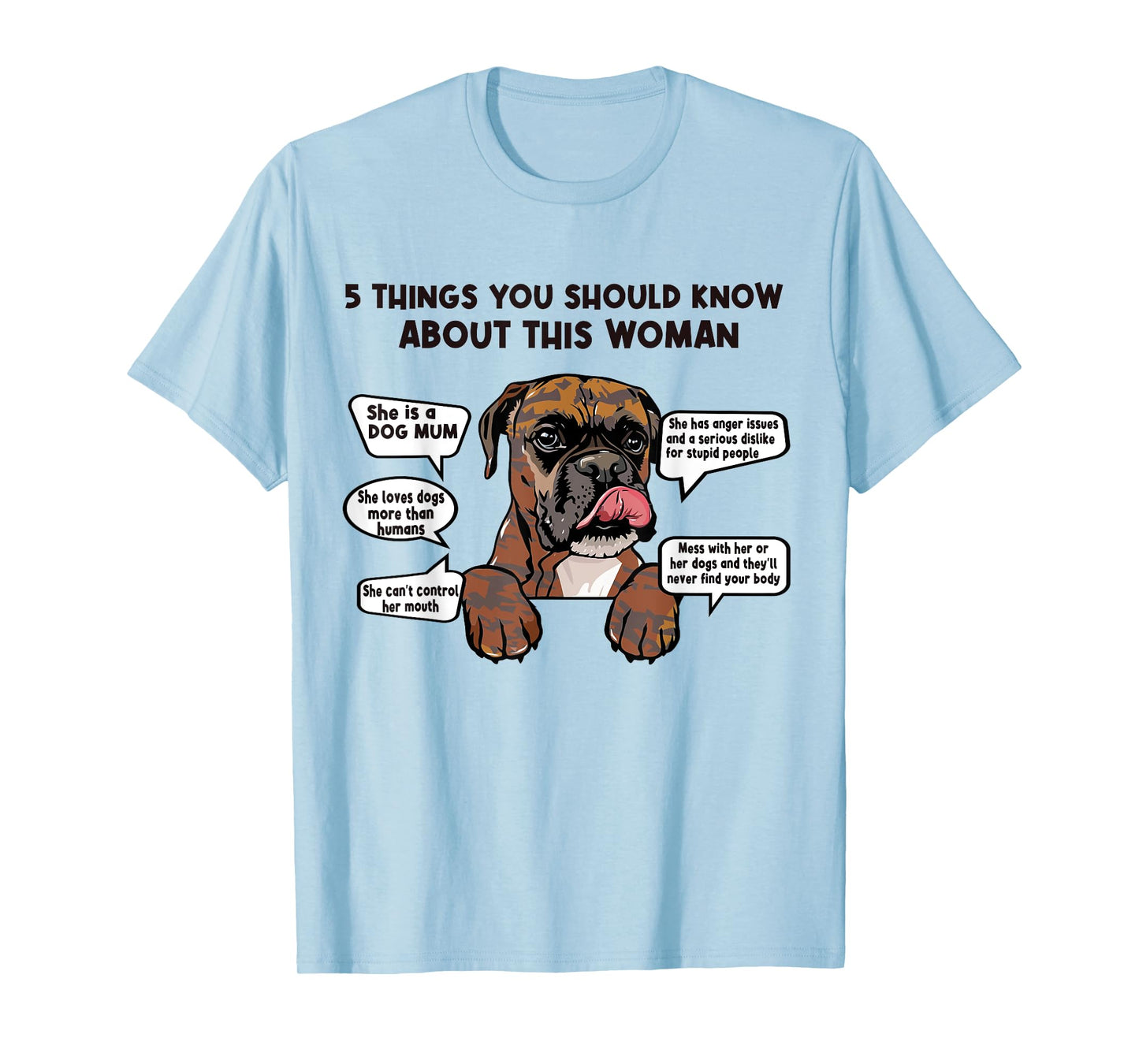 5 Things Should Know About Brindle Boxer Dog Mom Mothers Day Men Women T-Shirt