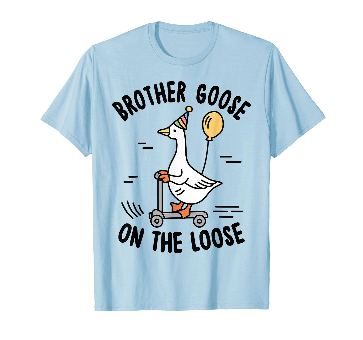 Brother Goose On The Loose Funny Birthday Matching Family T-Shirt