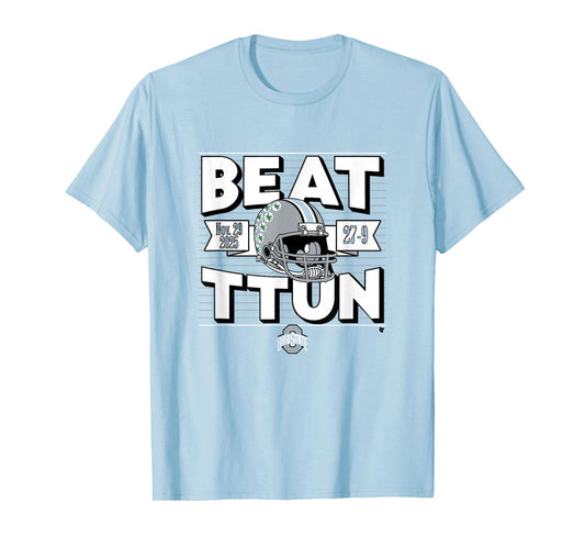 Beat TTUN in The Game 2025 - Ohio State Buckeyes Football T-Shirt