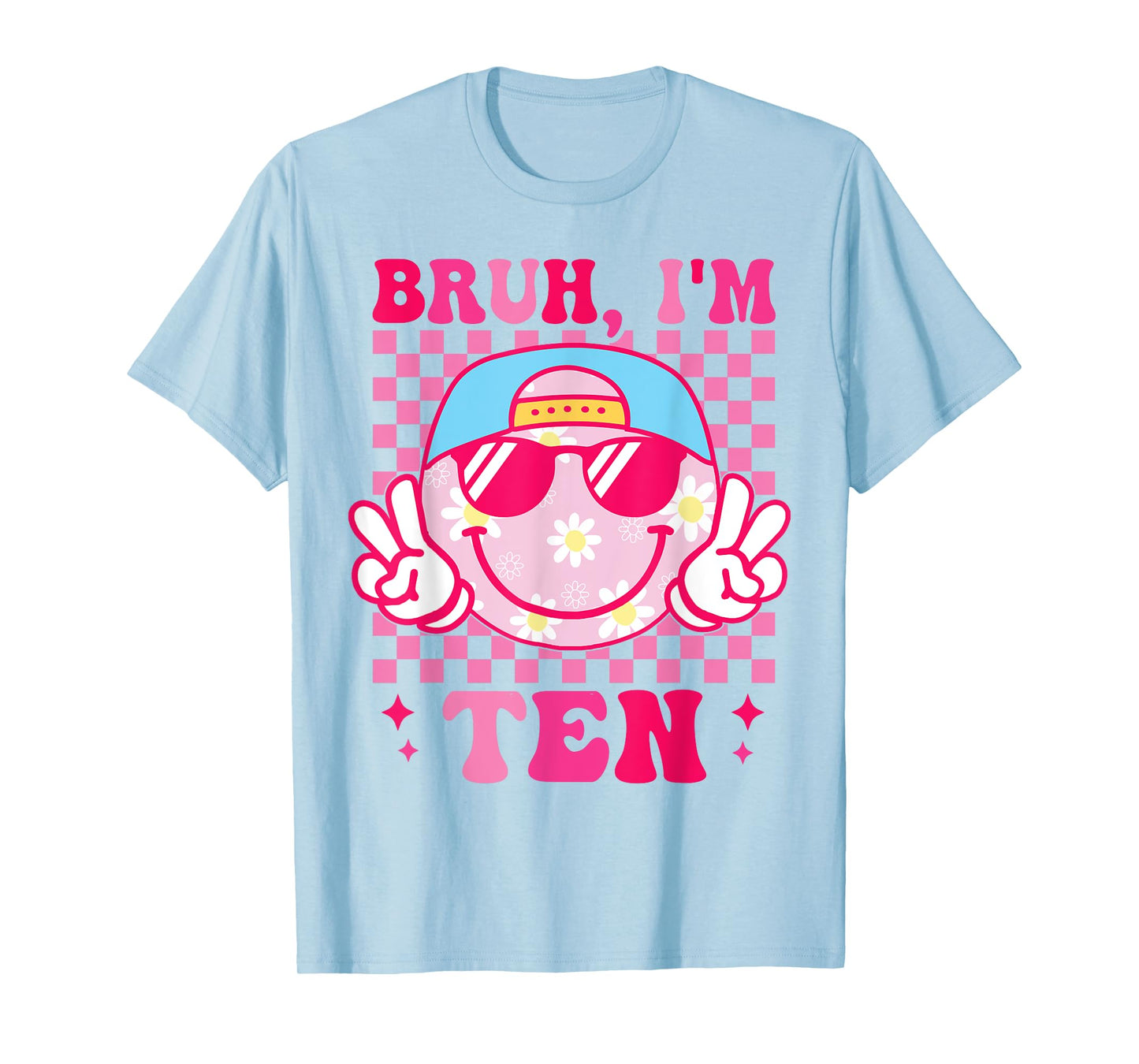 Bruh I'm Ten 10 10th Birthday Groovy Girls 10 Years Old T-Shirt