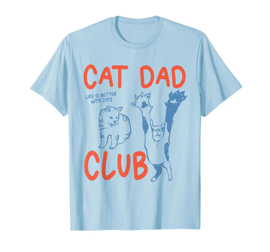 Cat Dad Club Life is Better with Cats Retro Cat Dad T-Shirt