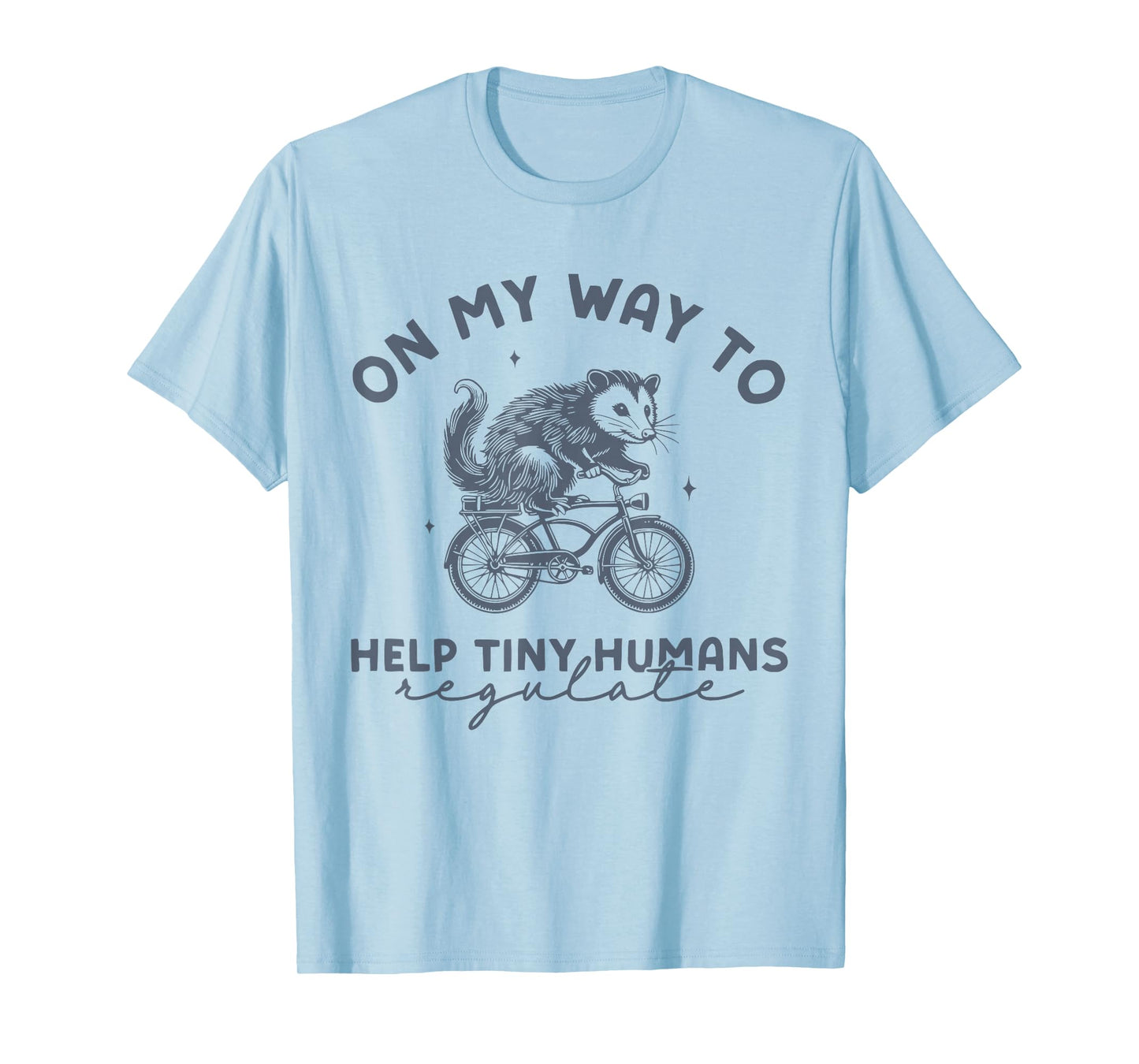 On My Way to Help Tiny Humans Regulate Funny Opossum Autism T-Shirt