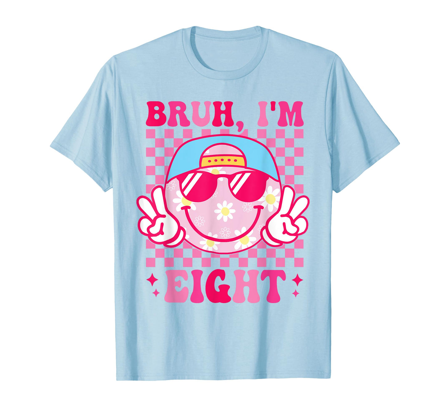 Bruh I'm Eight 8 8th Birthday Groovy Girls 8 Years Old T-Shirt