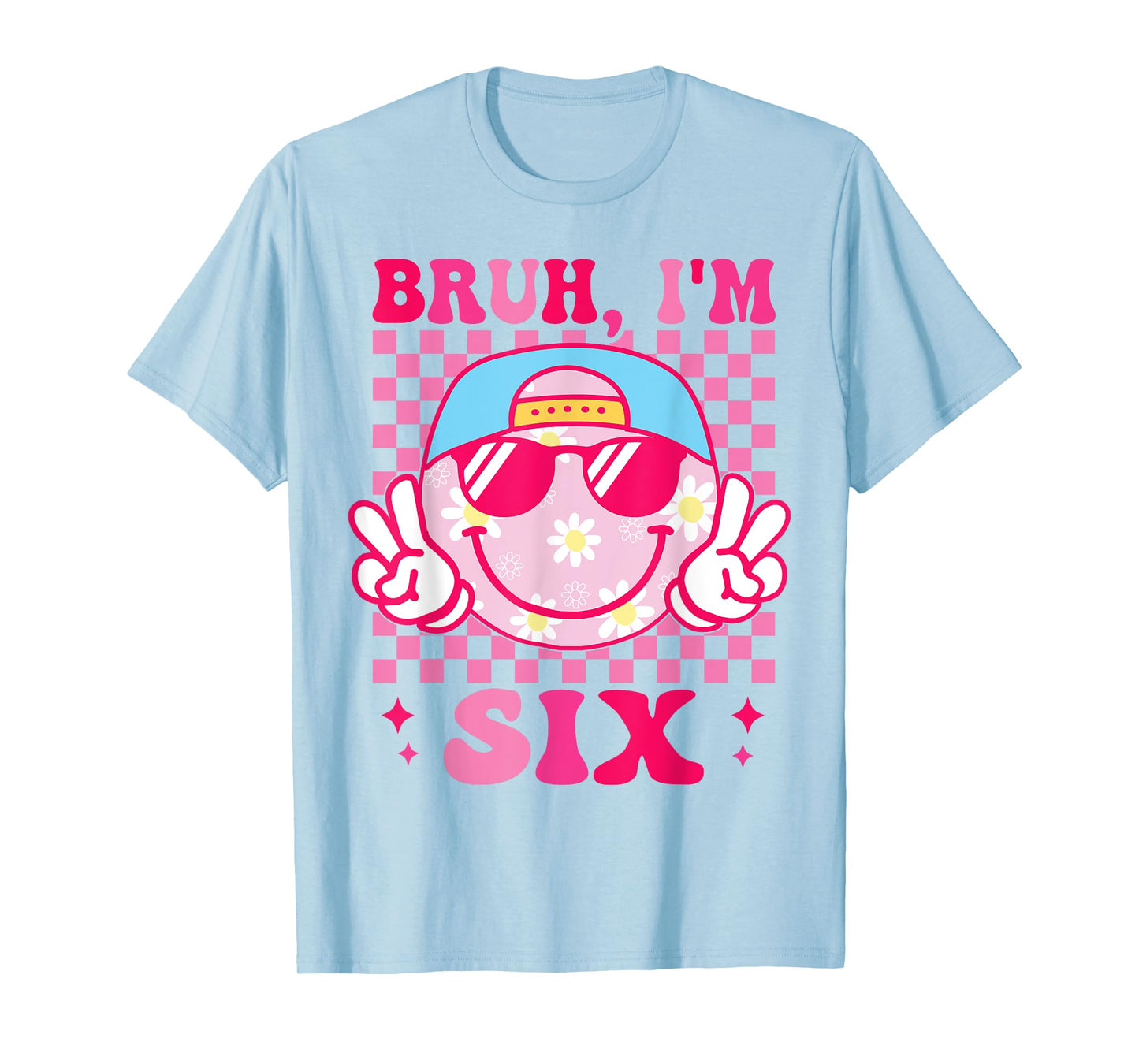 Bruh I'm Six 6 6th Birthday Groovy Girls 6 Years Old T-Shirt