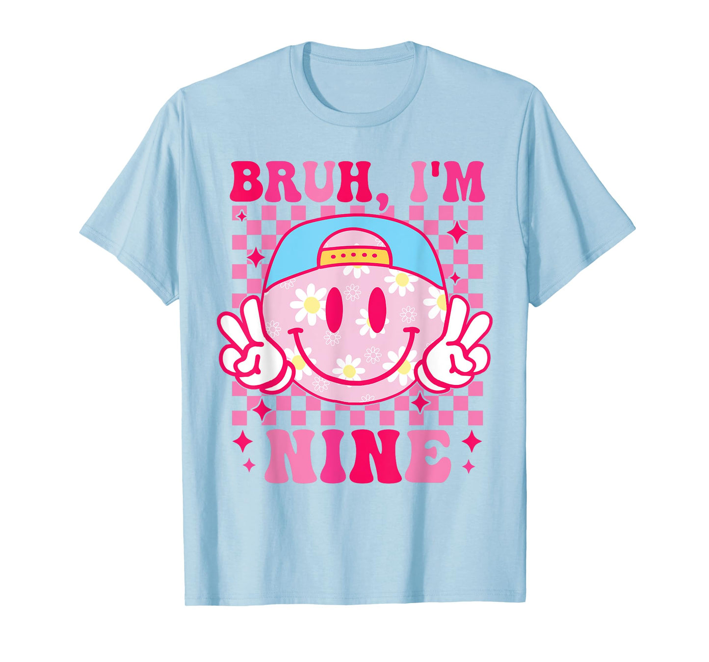 Bruh I'm Nine 9 9th Birthday Groovy Girls 9 Years Old T-Shirt