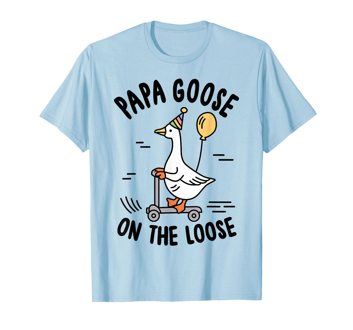 Papa Goose On The Loose Funny Birthday Matching Family T-Shirt