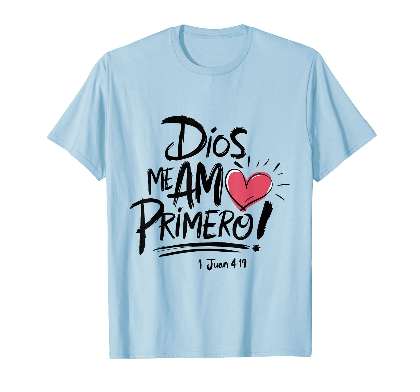 Dios Me Am Primero T-Shirt
