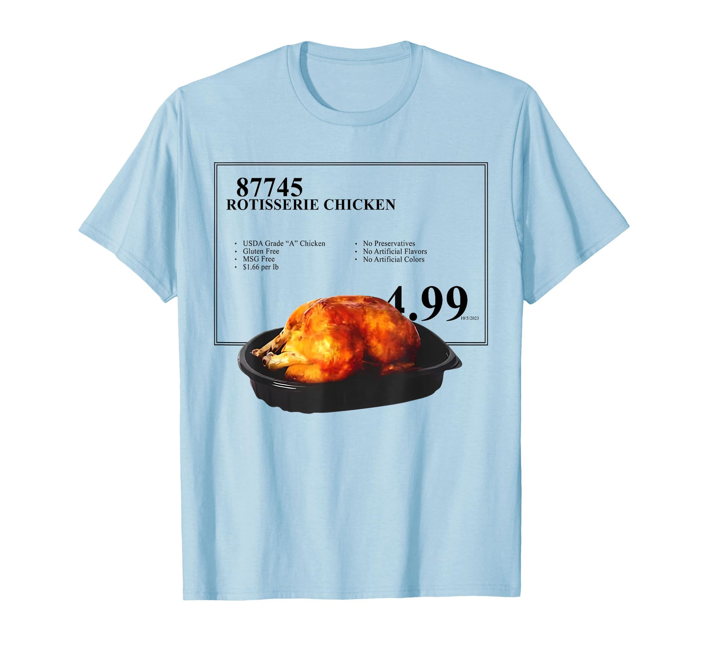 Rotisserie Chicken 4.99 Funny Chicken T-Shirt