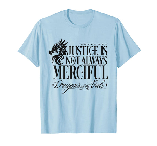 Fourth Wing Justice is Not Always Merciful T-Shirt