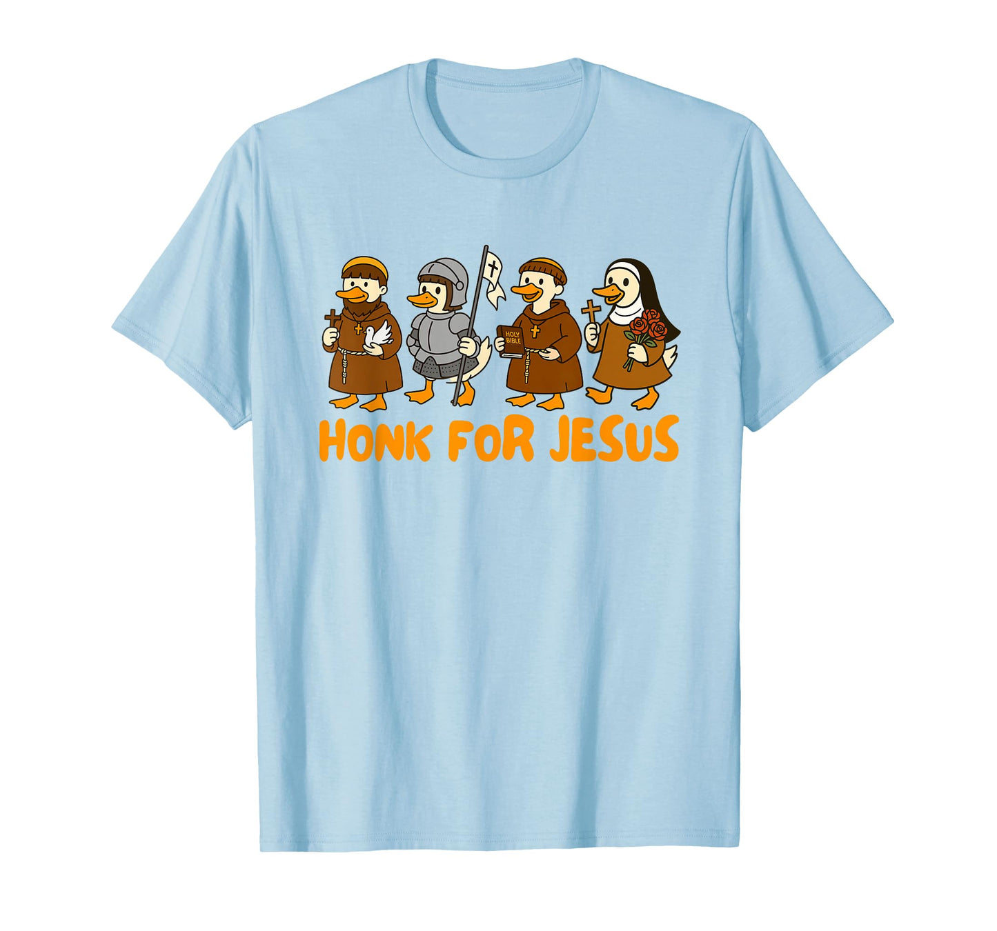 Catholic Church Pray for Us Faith Silly Goose Honk for Jesus T-Shirt