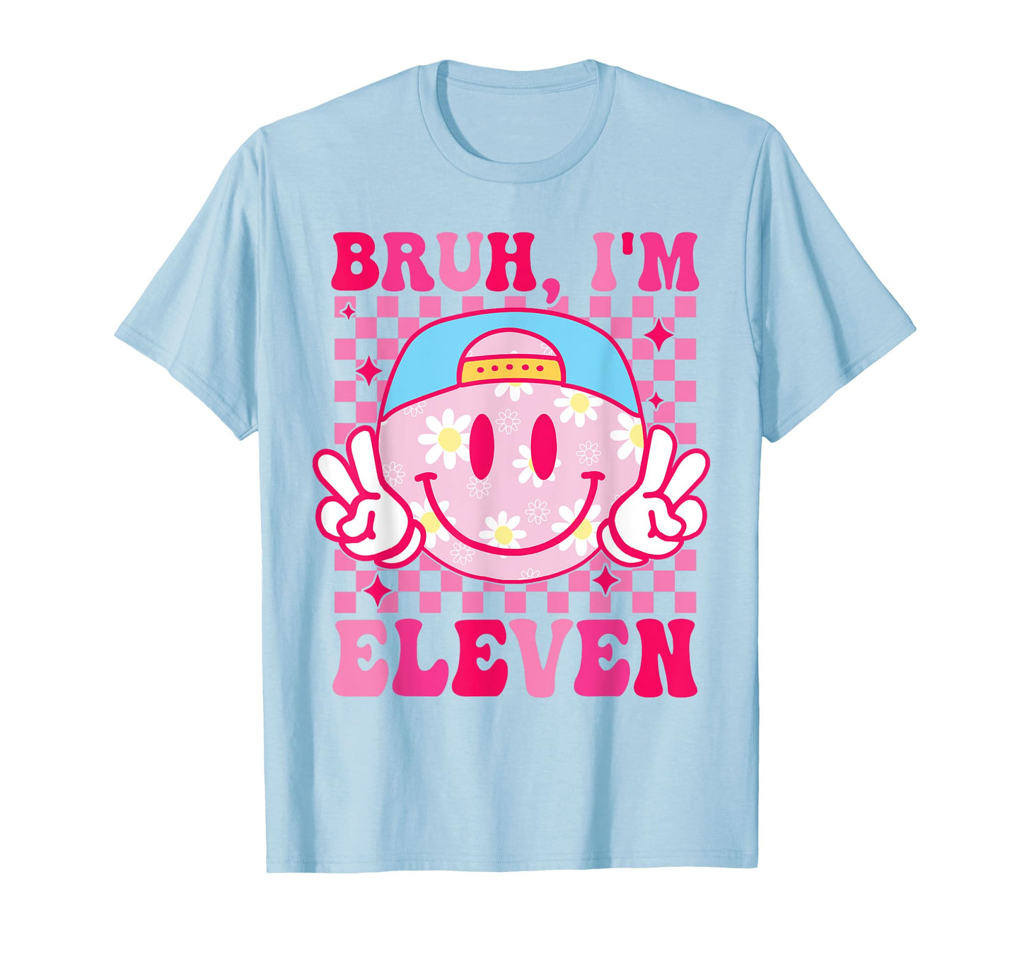 Bruh I'm Eleven 11 11th Birthday Groovy Girls 11 Years Old T-Shirt
