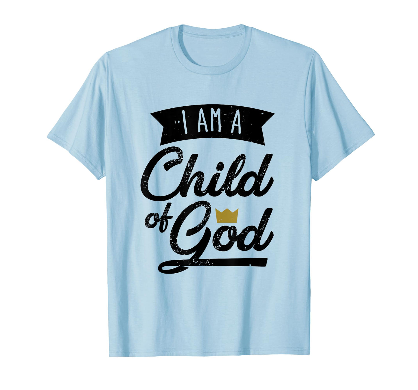 I Am A Child Of God T Shirt Gift For Christian Men & Women T-Shirt