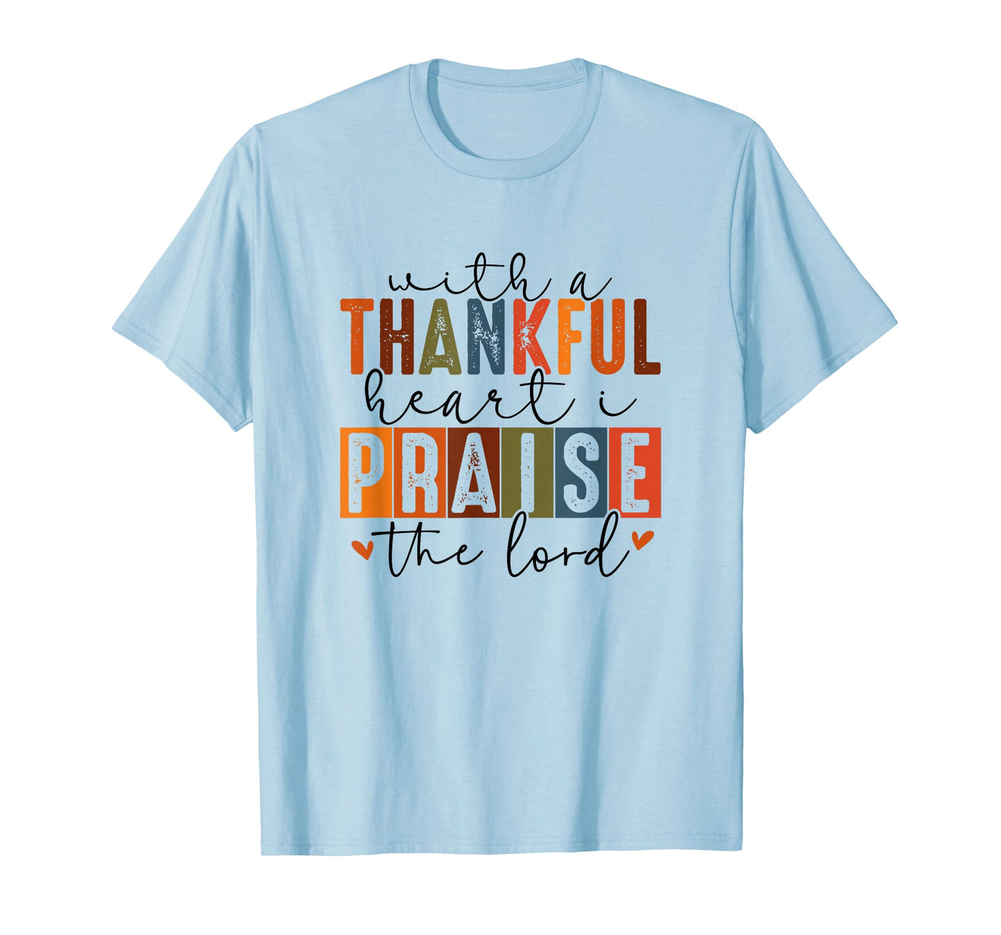 with a Thankful Heart T-Shirt