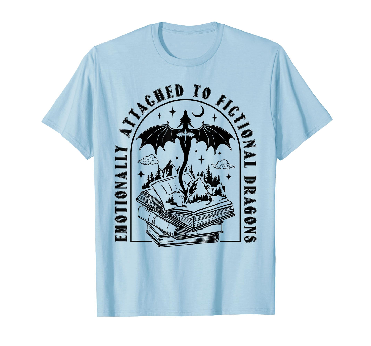 Emotionally Attached To Fictional Dragons Books Lover Funny T-Shirt