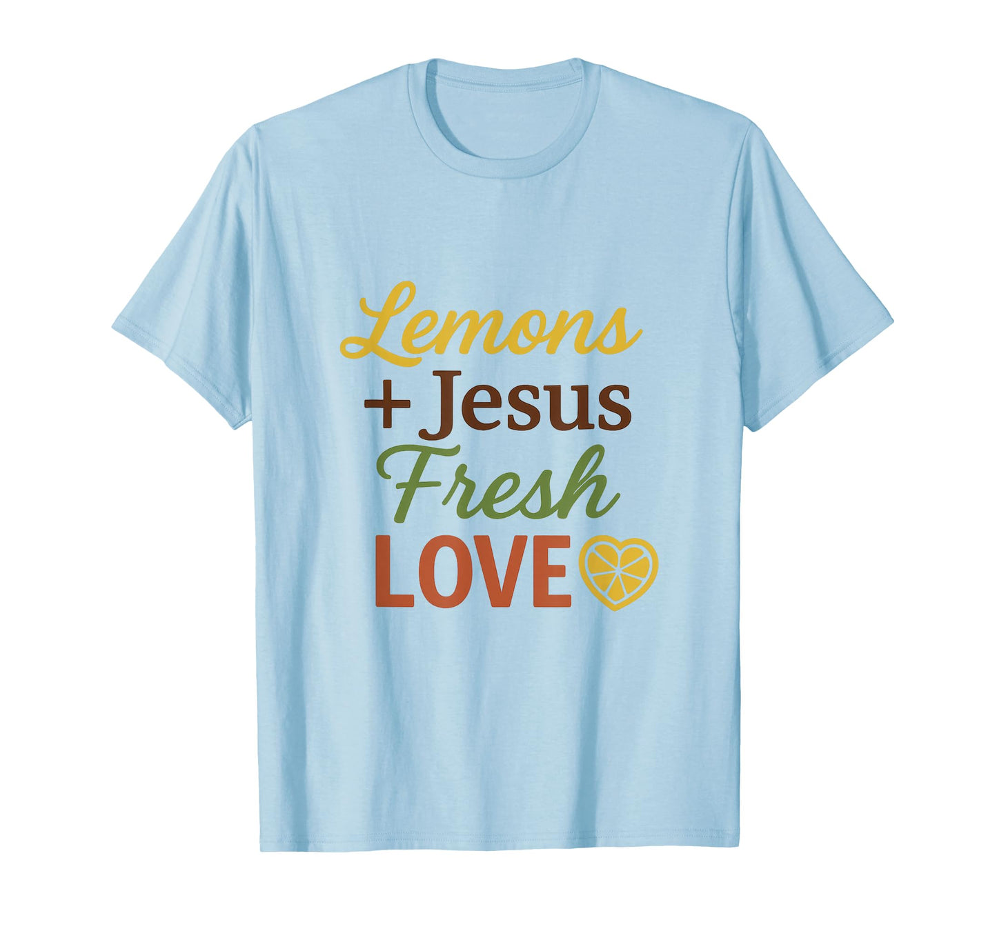 Lemons + Jesus Fresh Love T-Shirt