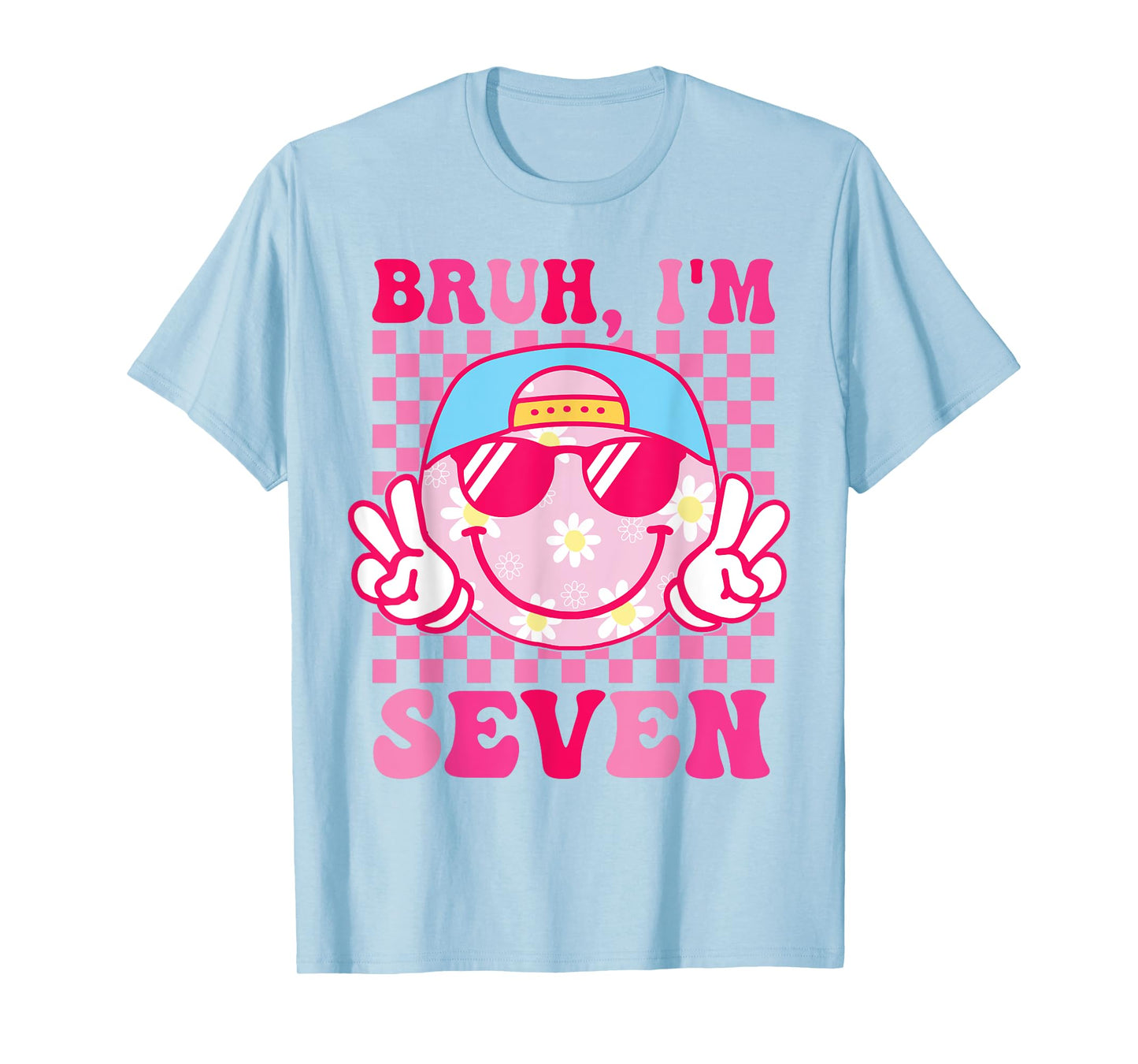 Bruh I'm Seven 7 7th Birthday Groovy Girls 7 Years Old T-Shirt