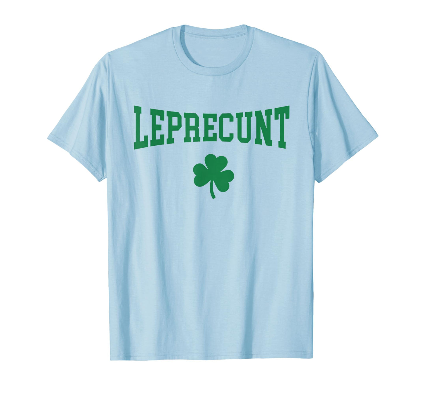 Leprecunt Irish St Patricks Day Funny Shamrock Women's T-Shirt