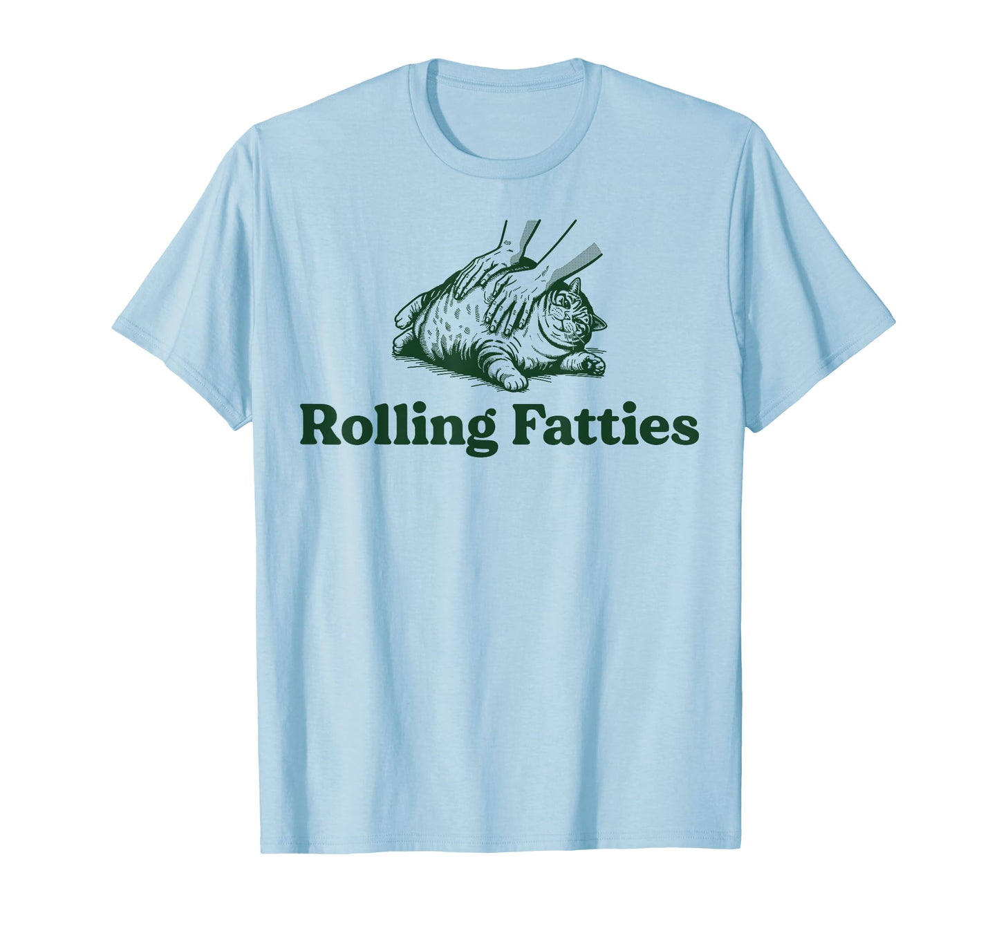 Rolling Fatties Cat Funny Cute Cat Lover Kitten Owner Kitty T-Shirt for Men Women